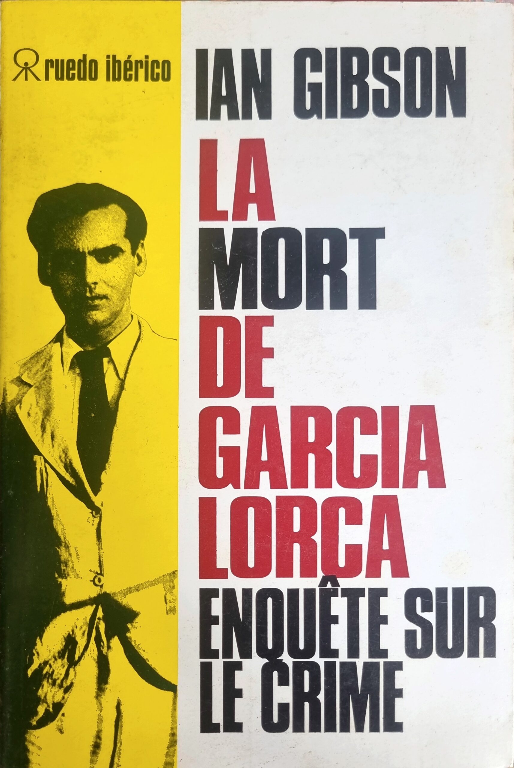 La Mort de Garcia Lorca : Enquête sur le crime