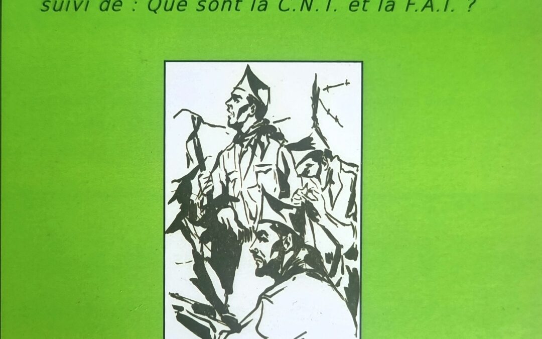 CATALOGNE LIBERTAIRE 1936 / 1937 suivi de : Que sont la C.N.T. et la F.A.I. ?