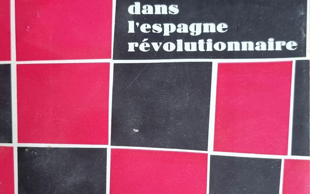 L&rsquo;autogestion dans l&rsquo;Espagne révolutionnaire