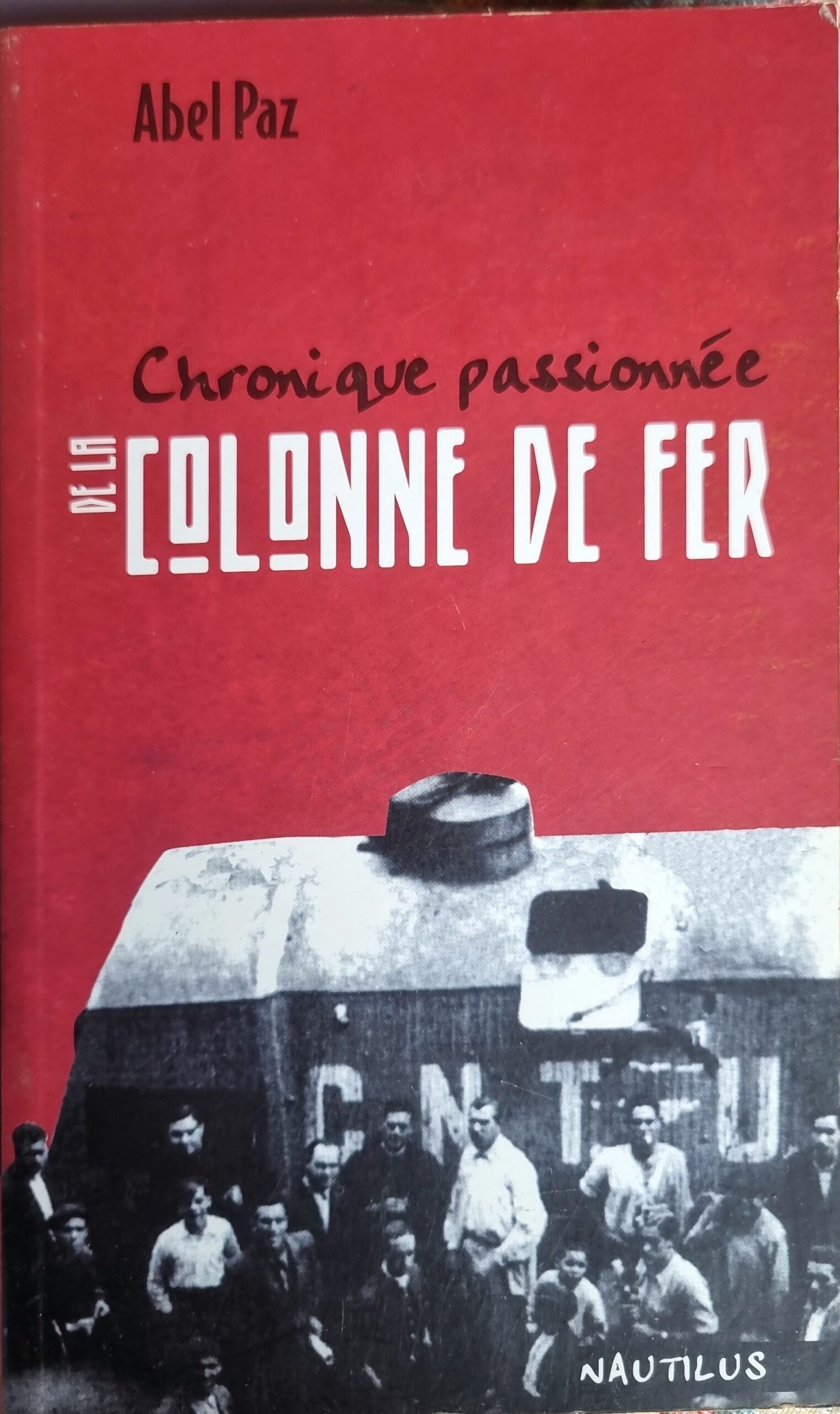 Chronique passionnée de la Colonne de Fer