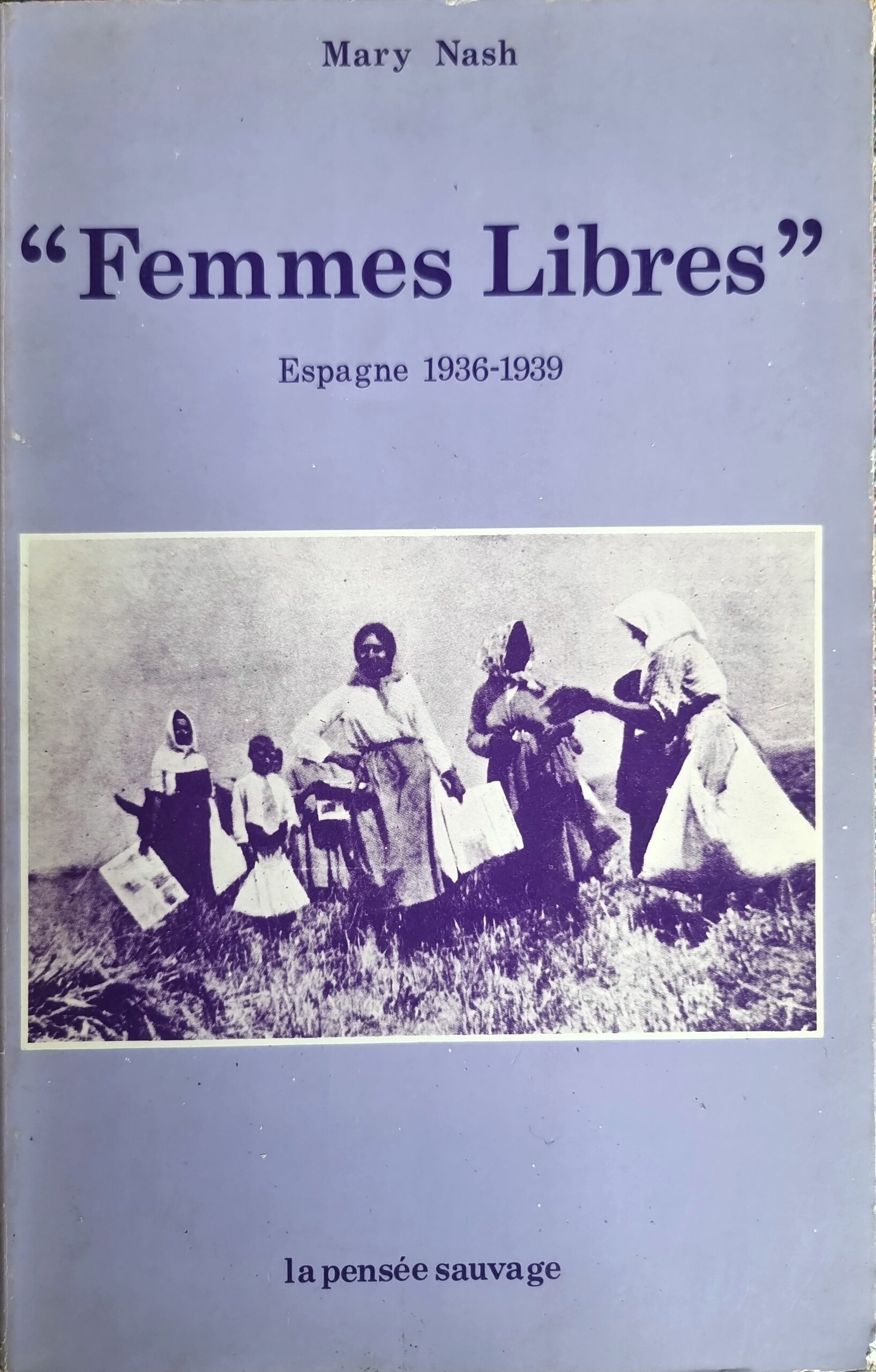 « Femmes Libres » Espagne 1936-1939