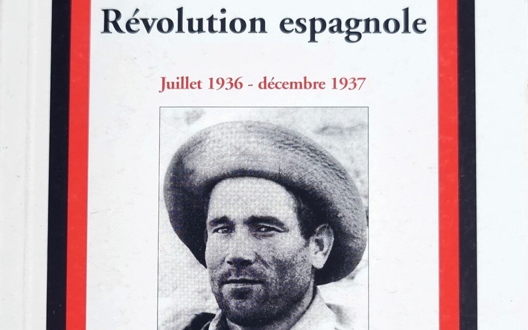 De l&rsquo;espoir à la désillusion – La CGT-SR et la Révolution espagnole – Juillet 1936 – décembre 1937