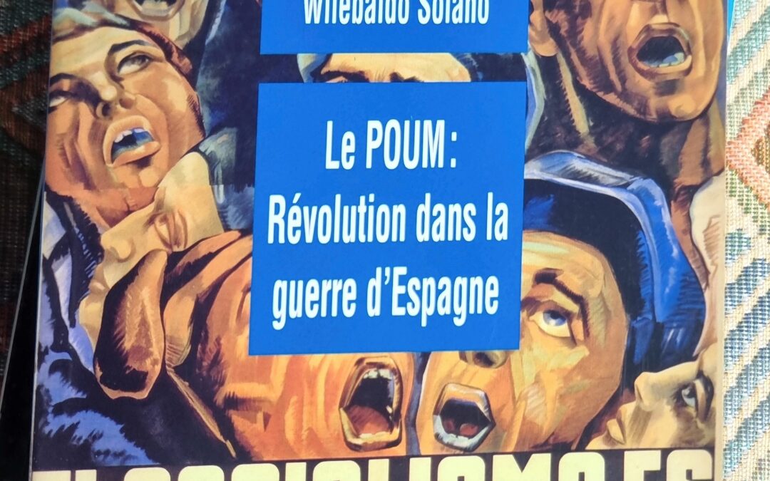Le POUM: Révolution dans la guerre d&rsquo;Espagne