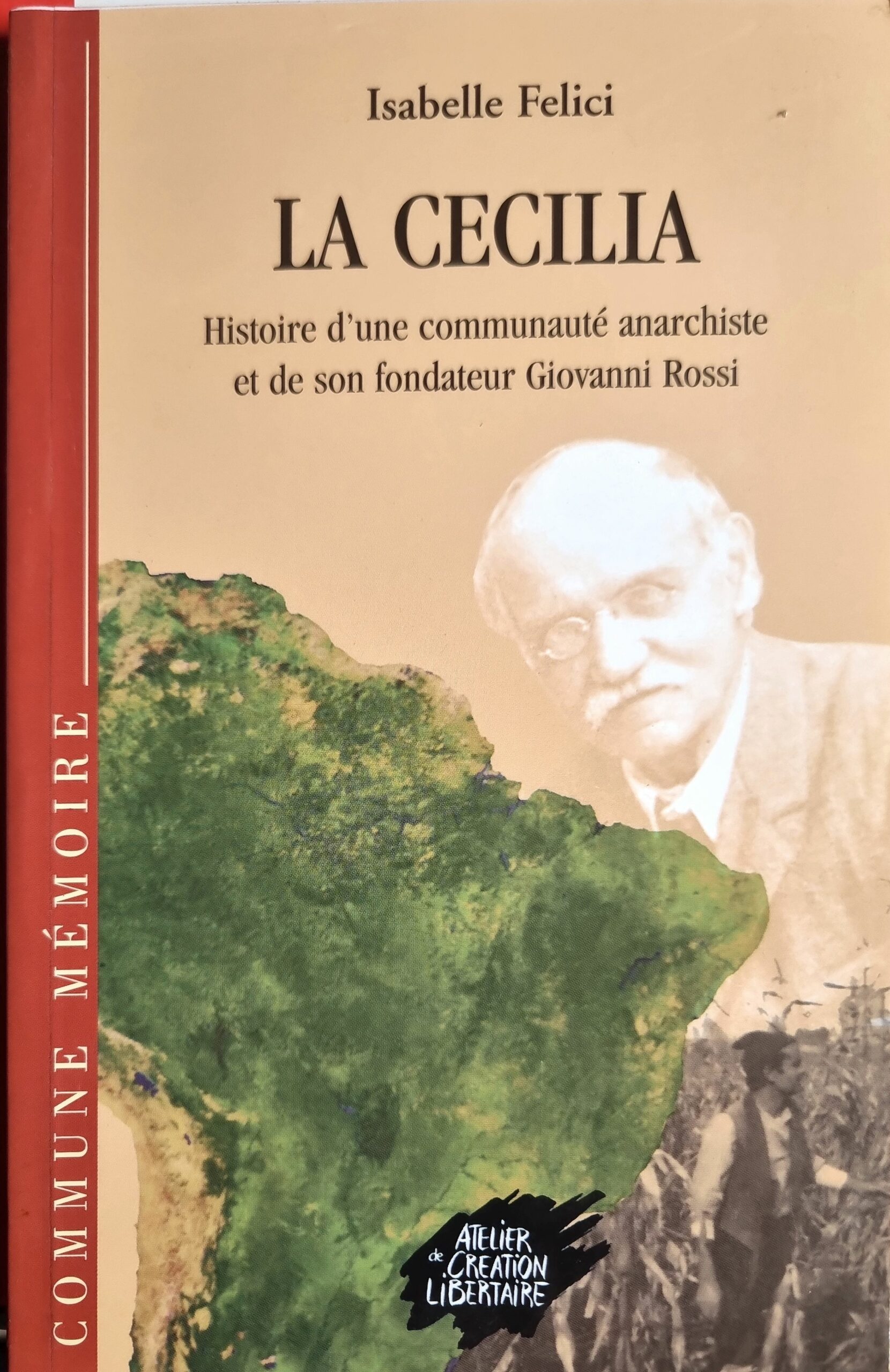LA CECILIA – Histoire d&rsquo;une communauté anarchiste et de son fondateur Giovanni Rossi