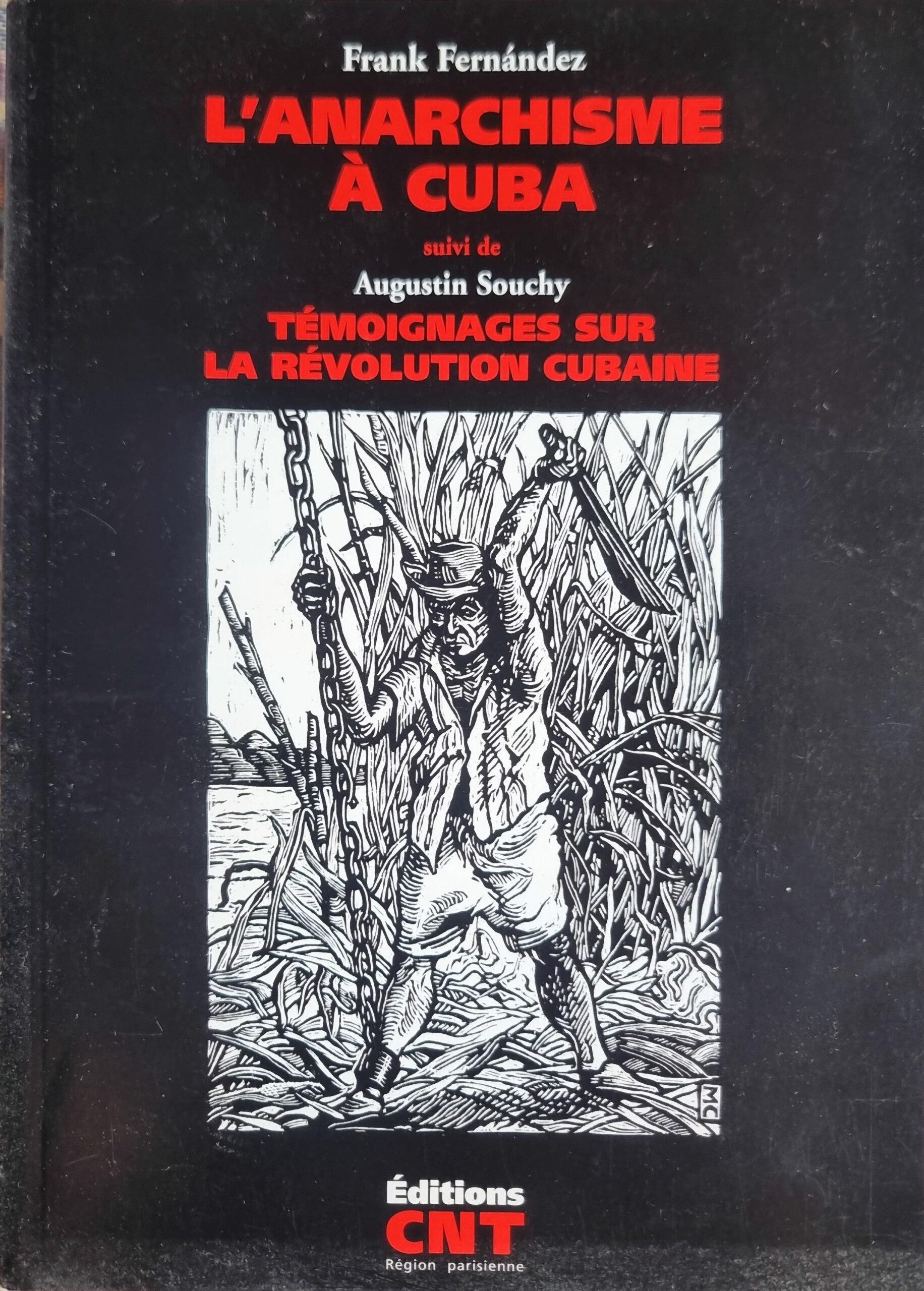 L&rsquo;Anarchisme à Cuba suivi de Témoignages sur la Révolution Cubaine