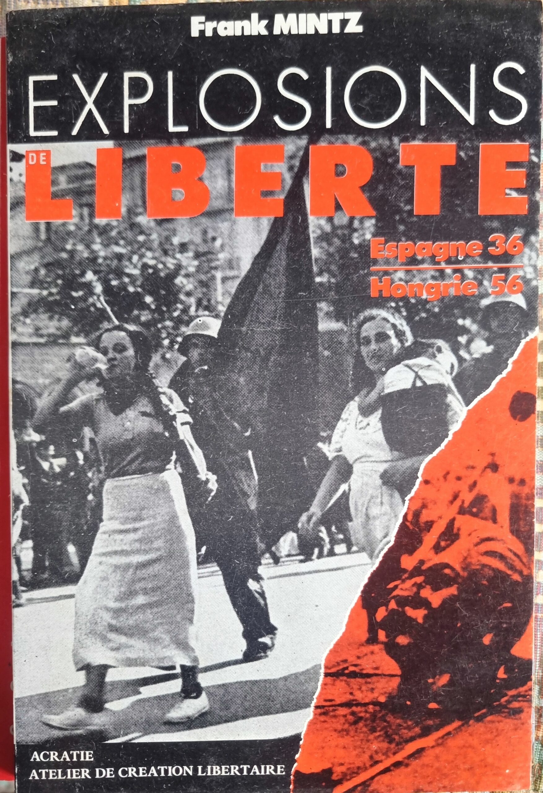 Explosions de Liberté. Espagne 36 Hongrie 56