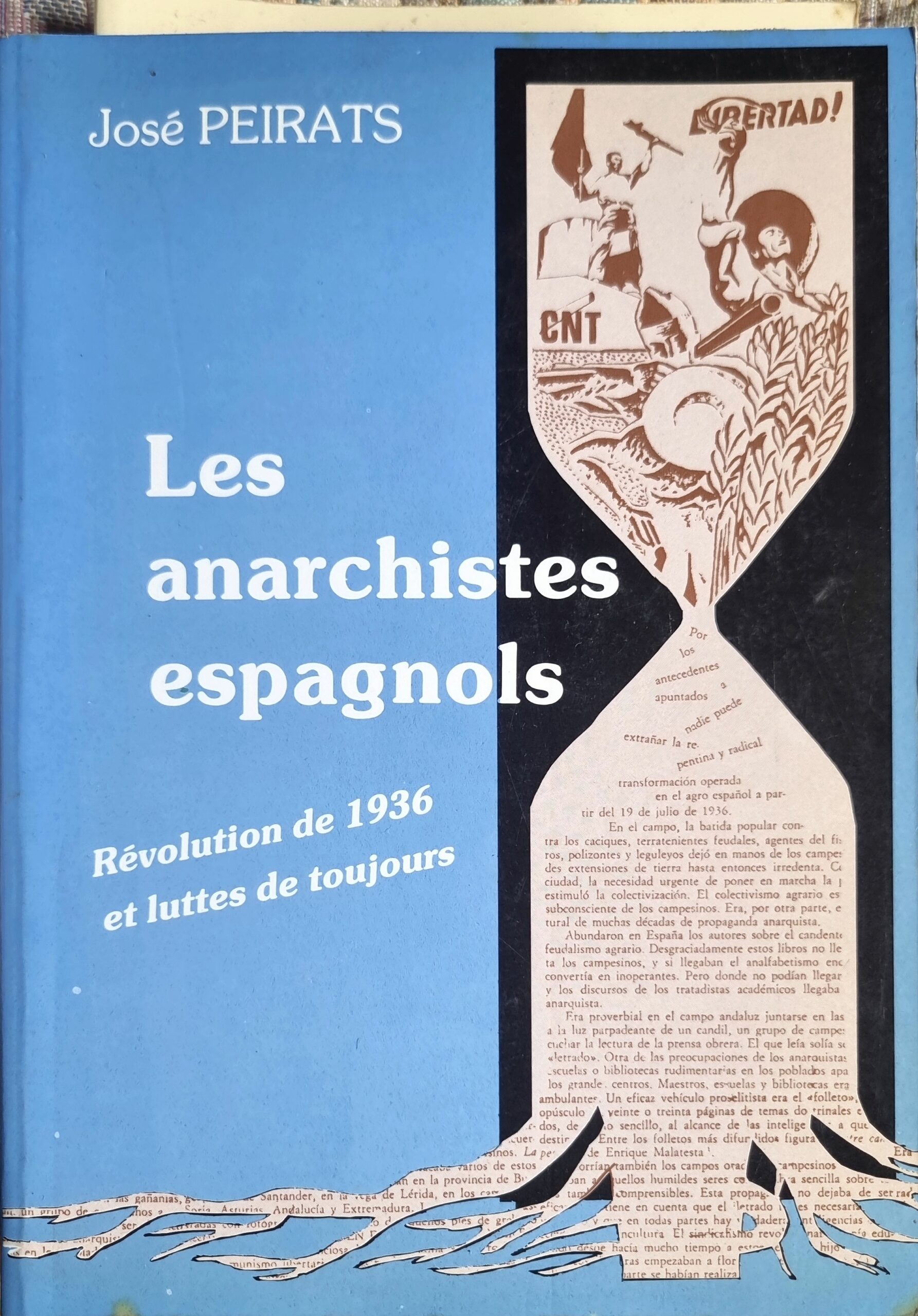 Les anarchistes espagnols : Révolution de 1936 et luttes de toujours