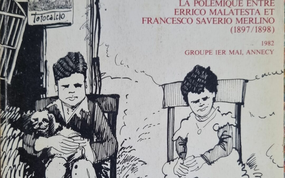 Pour ou contre les élections: La polémique entre Errico Malatesta et Francesco Saverio Merlino (1897/1898)