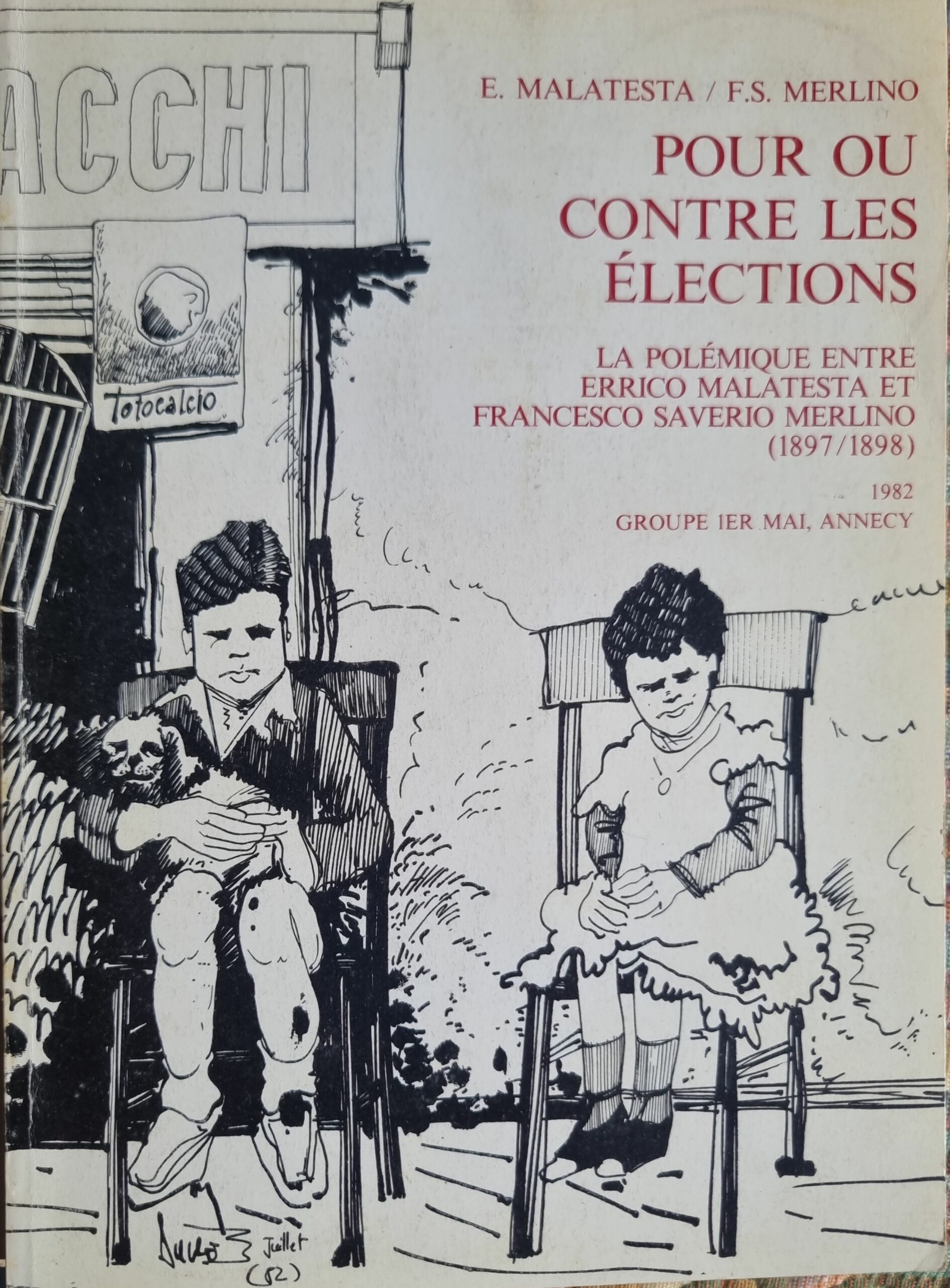 Pour ou contre les élections: La polémique entre Errico Malatesta et Francesco Saverio Merlino (1897/1898)