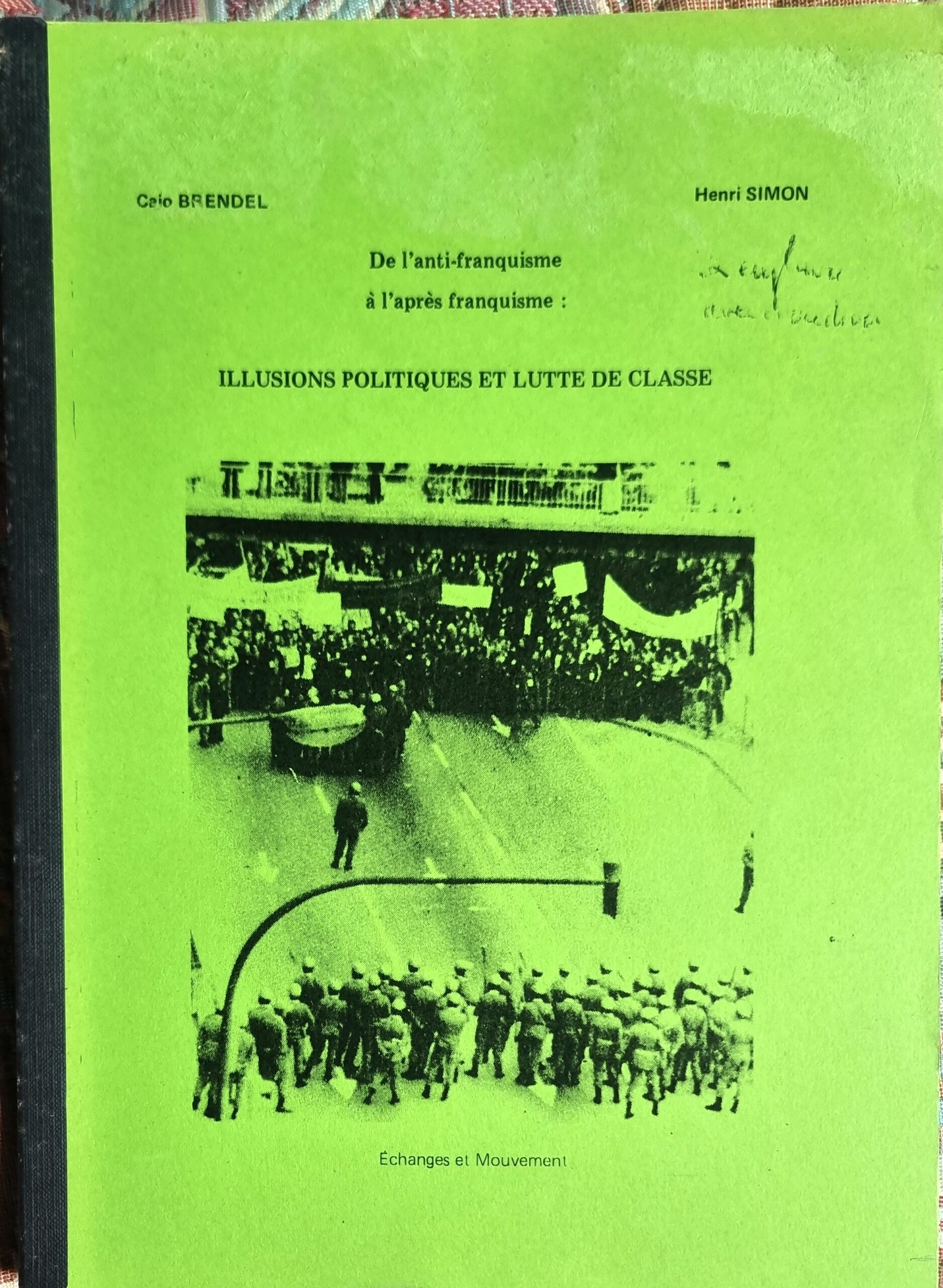 De l&rsquo;anti-franquisme à l&rsquo;après franquisme : ILLUSIONS POLITIQUES ET LUTTE DE CLASSE