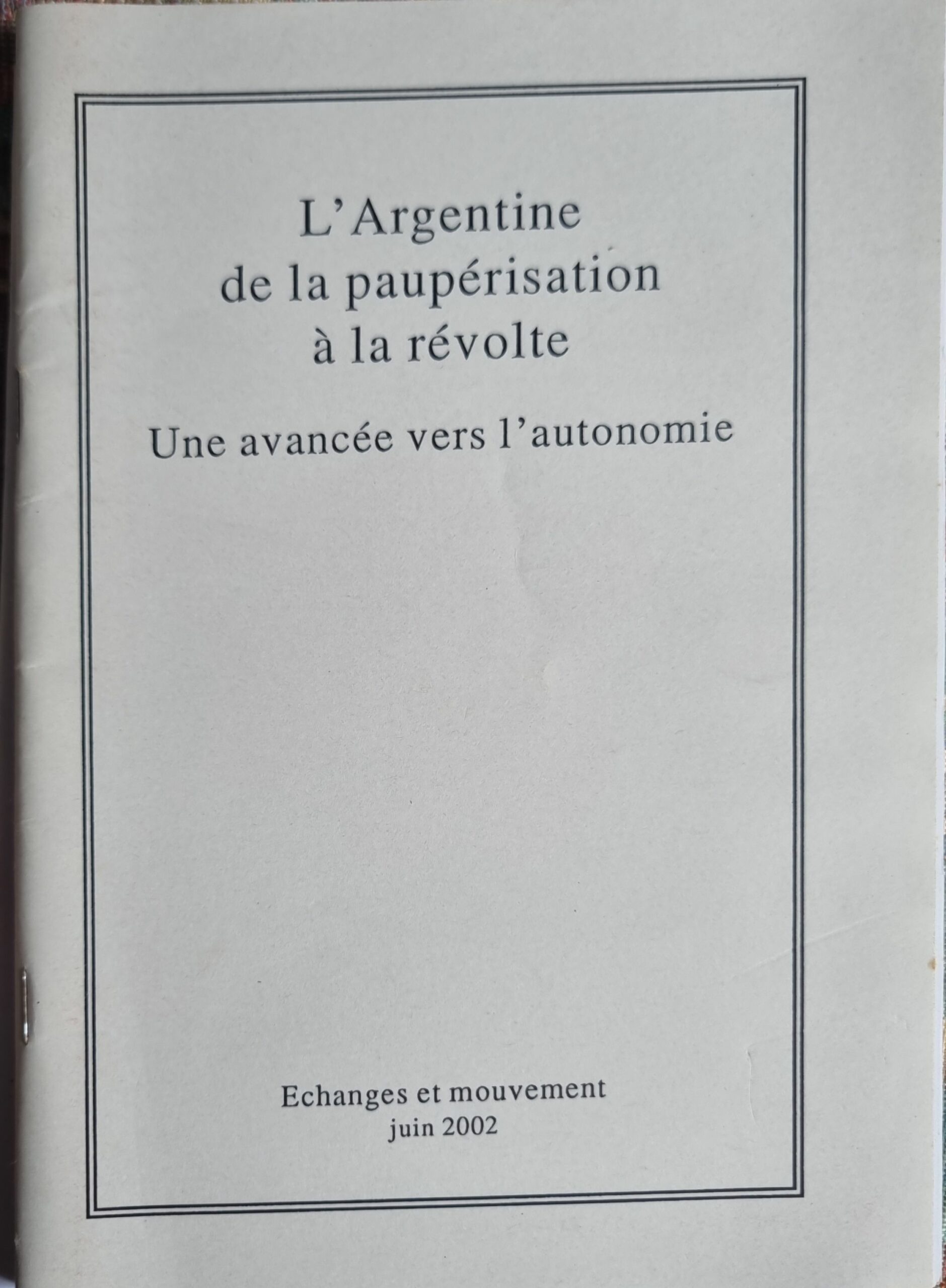 L&rsquo;Argentine de la paupérisation à la révolte : Une avancée vers l&rsquo;autonomie