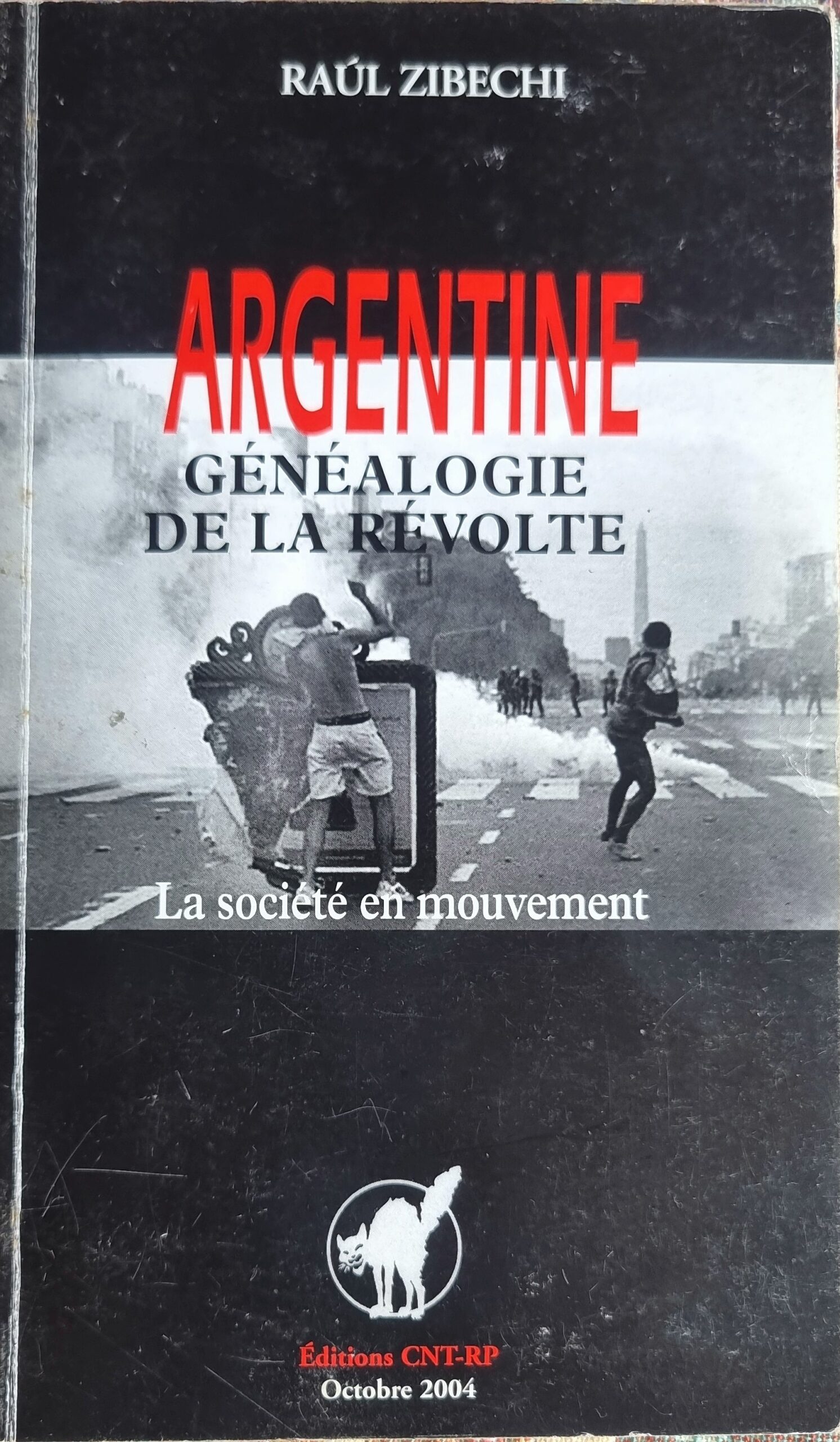 Argentine : Généalogie de la Révolte. La société en mouvement