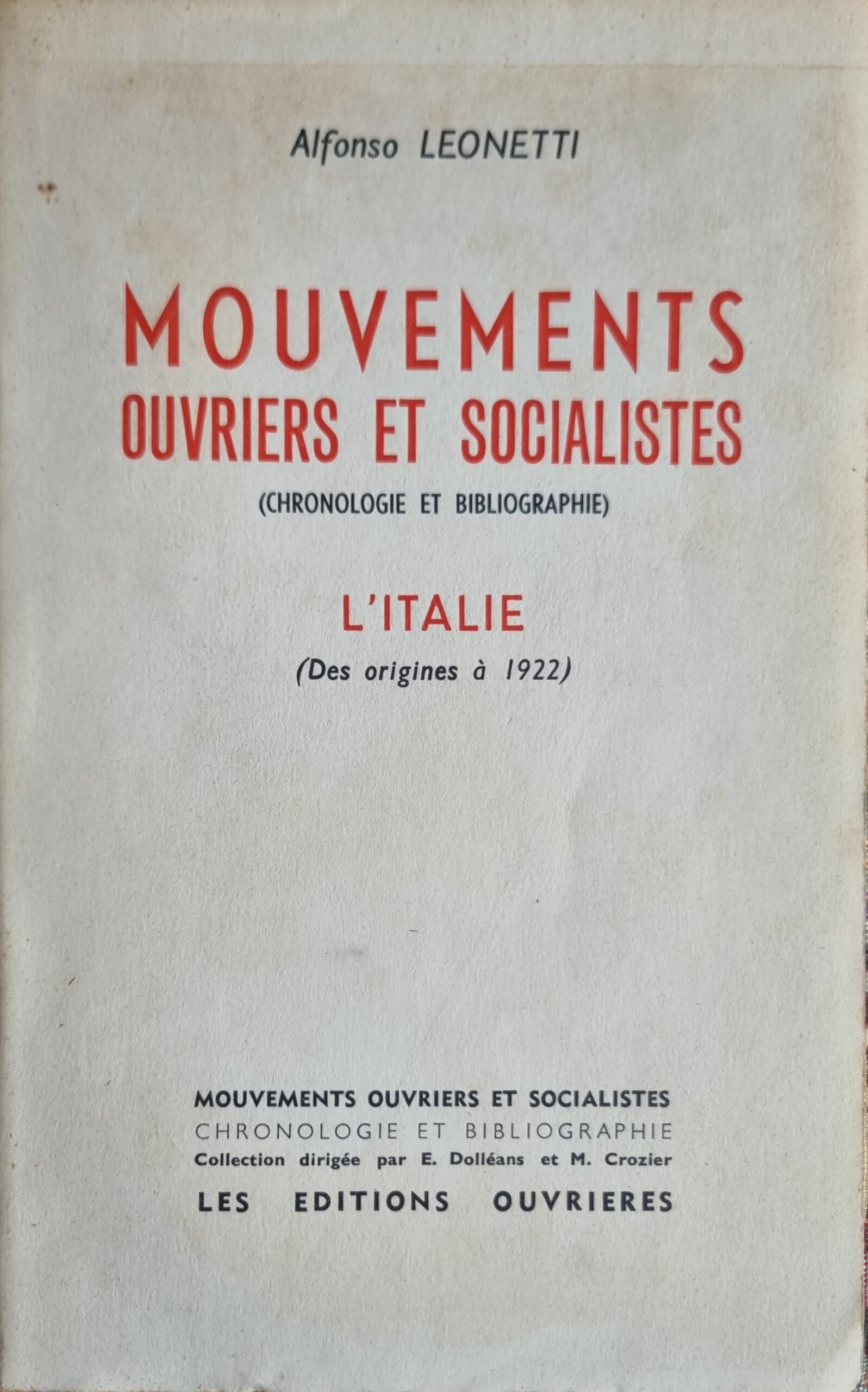 Mouvements ouvriers et socialistes : L&rsquo;Italie (Des origines à 1922) (Chronologie et bibliographie)