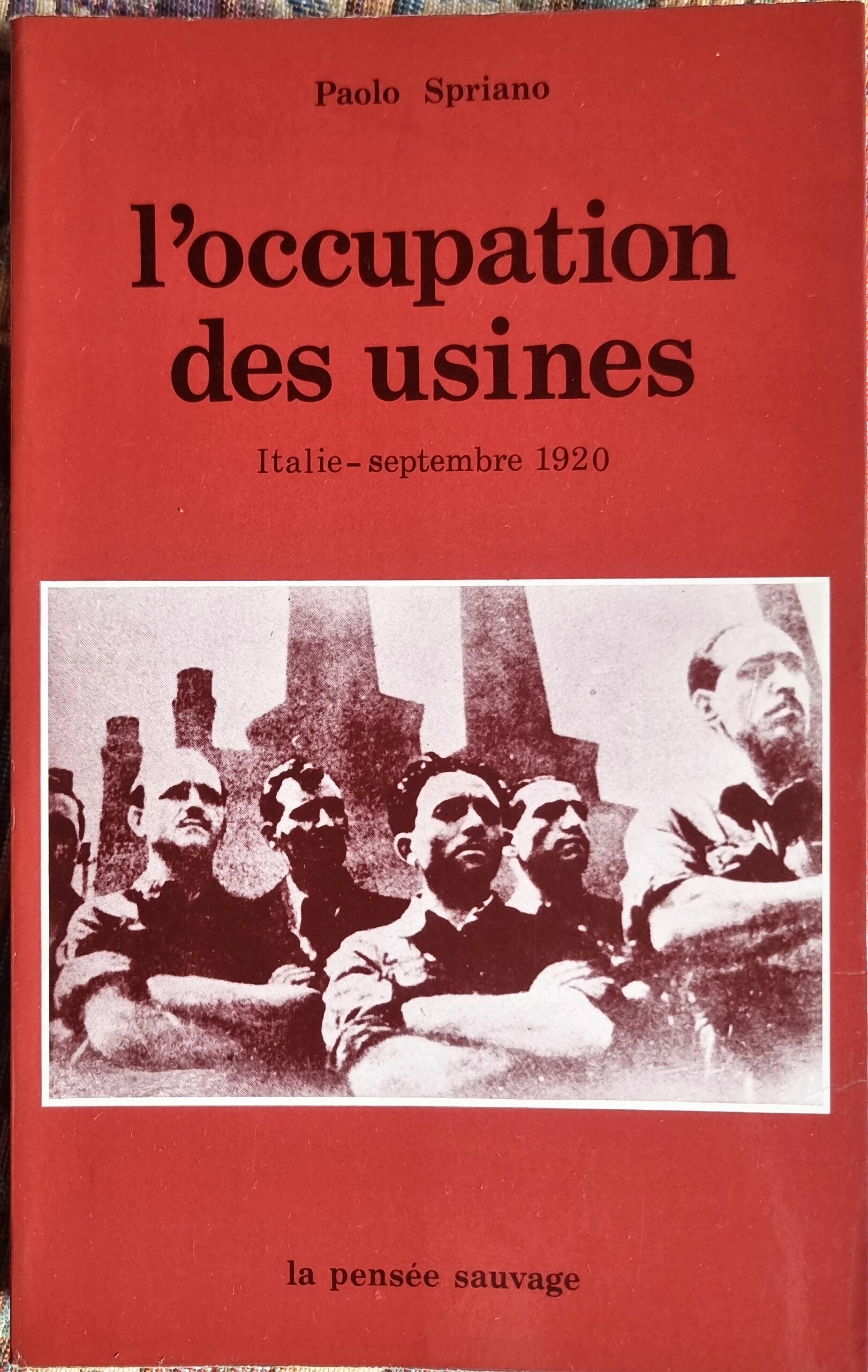 l&rsquo;occupation des usines