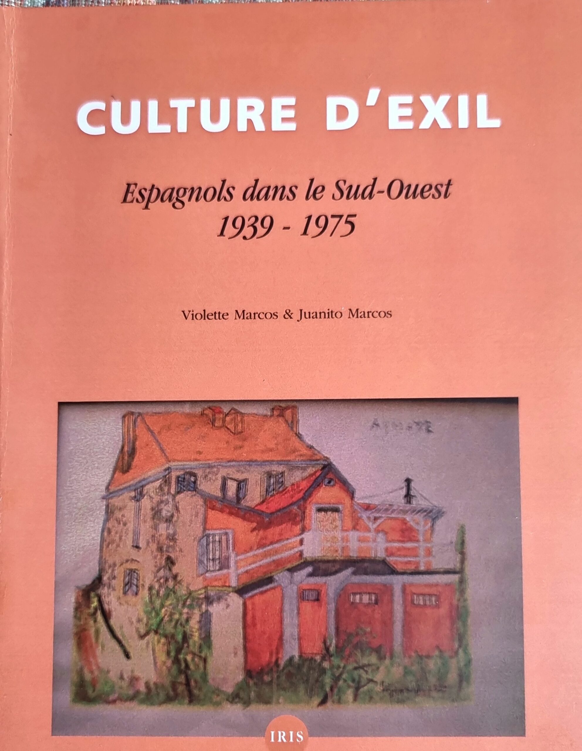 CULTURE D&rsquo;EXIL : Espagnols dans le Sud-Ouest 1939 – 1975