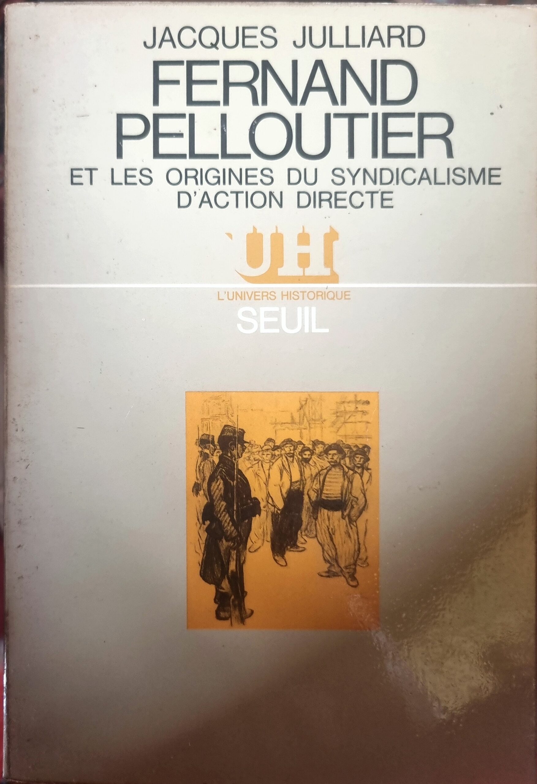FERNAND PELLOUTIER ET LES ORIGINES DU SYNDICALISME D&rsquo;ACTION DIRECTE
