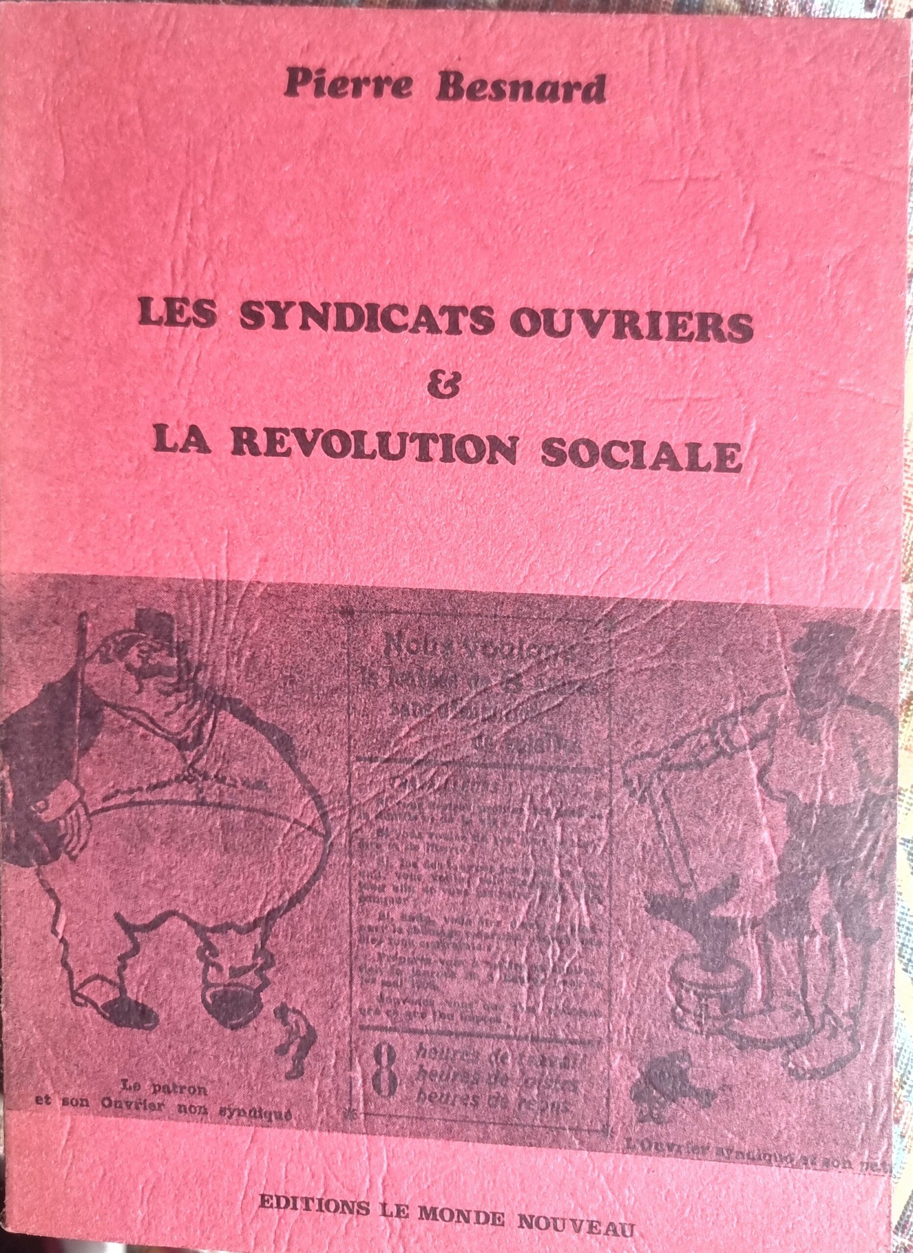 LES SYNDICATS OUVRIERS & LA REVOLUTION SOCIALE