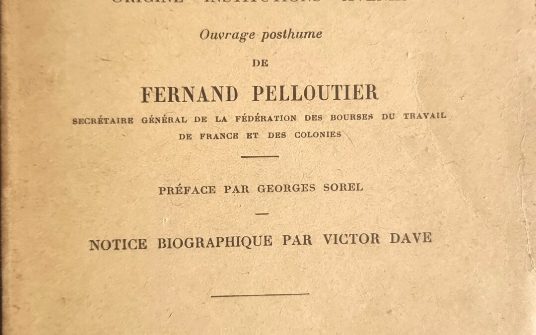 Histoire des Bourses du Travail: Origine – Institutions – Avenir