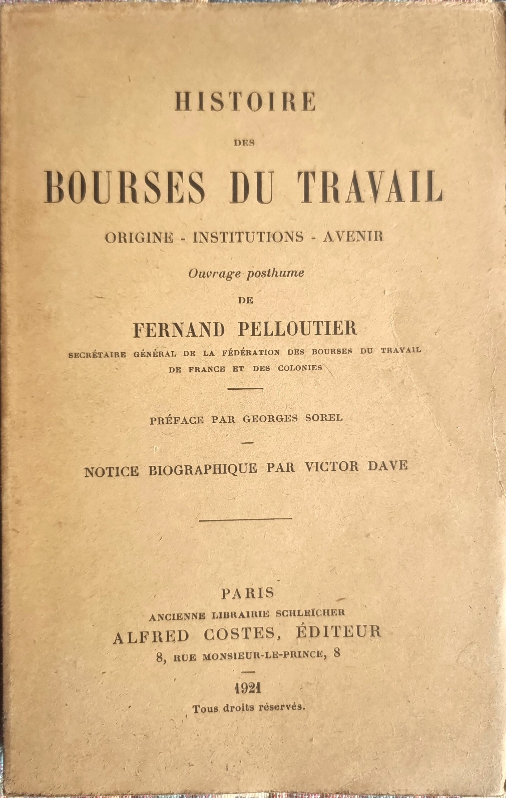 Histoire des Bourses du Travail: Origine – Institutions – Avenir