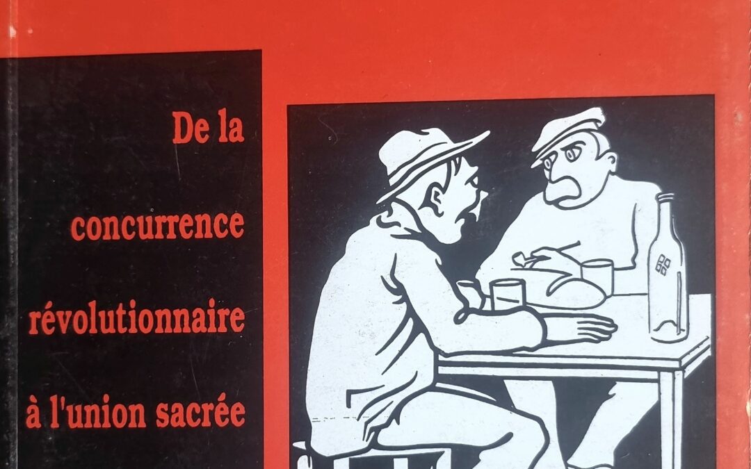 PARTI SOCIALISTE OU C.G.T. ? (1905-1914) De la concurrence révolutionnaire à l&rsquo;union sacrée