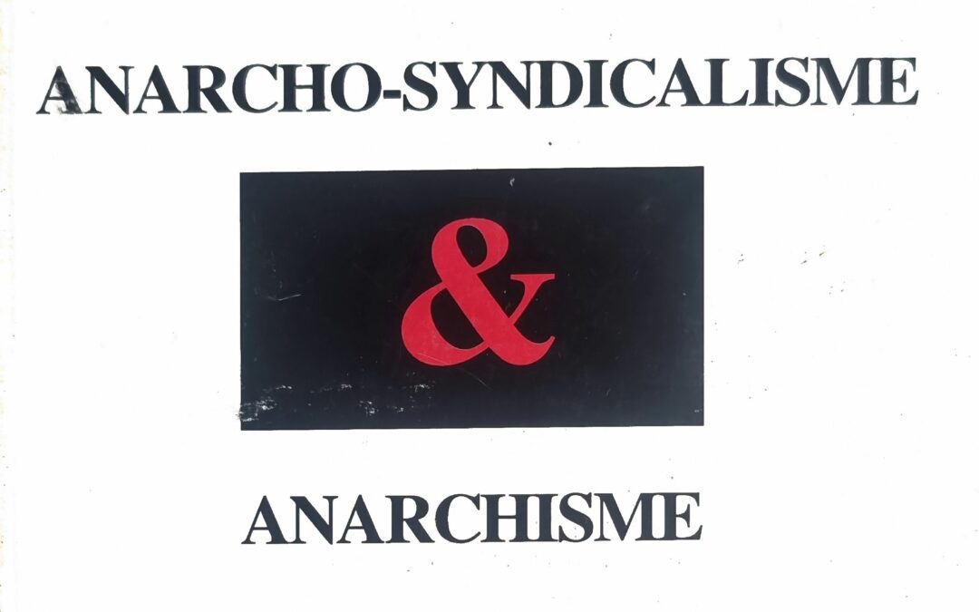 ANARCHO-SYNDICALISME & ANARCHISME