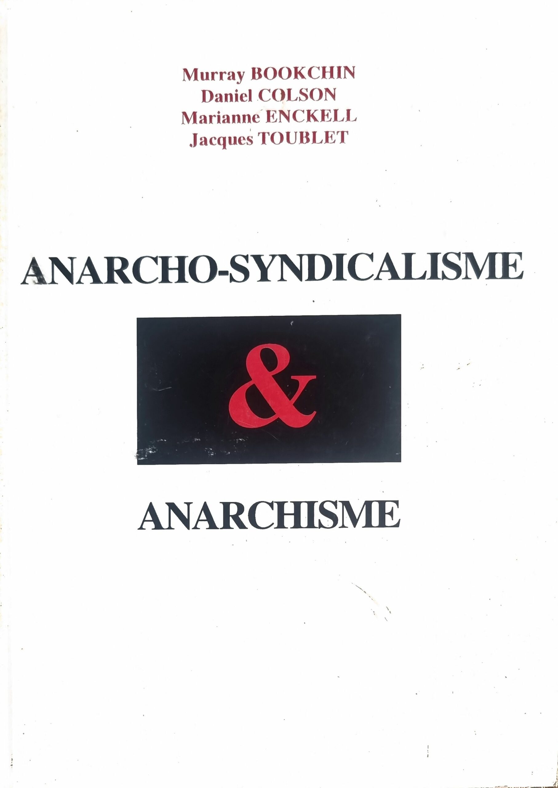ANARCHO-SYNDICALISME & ANARCHISME