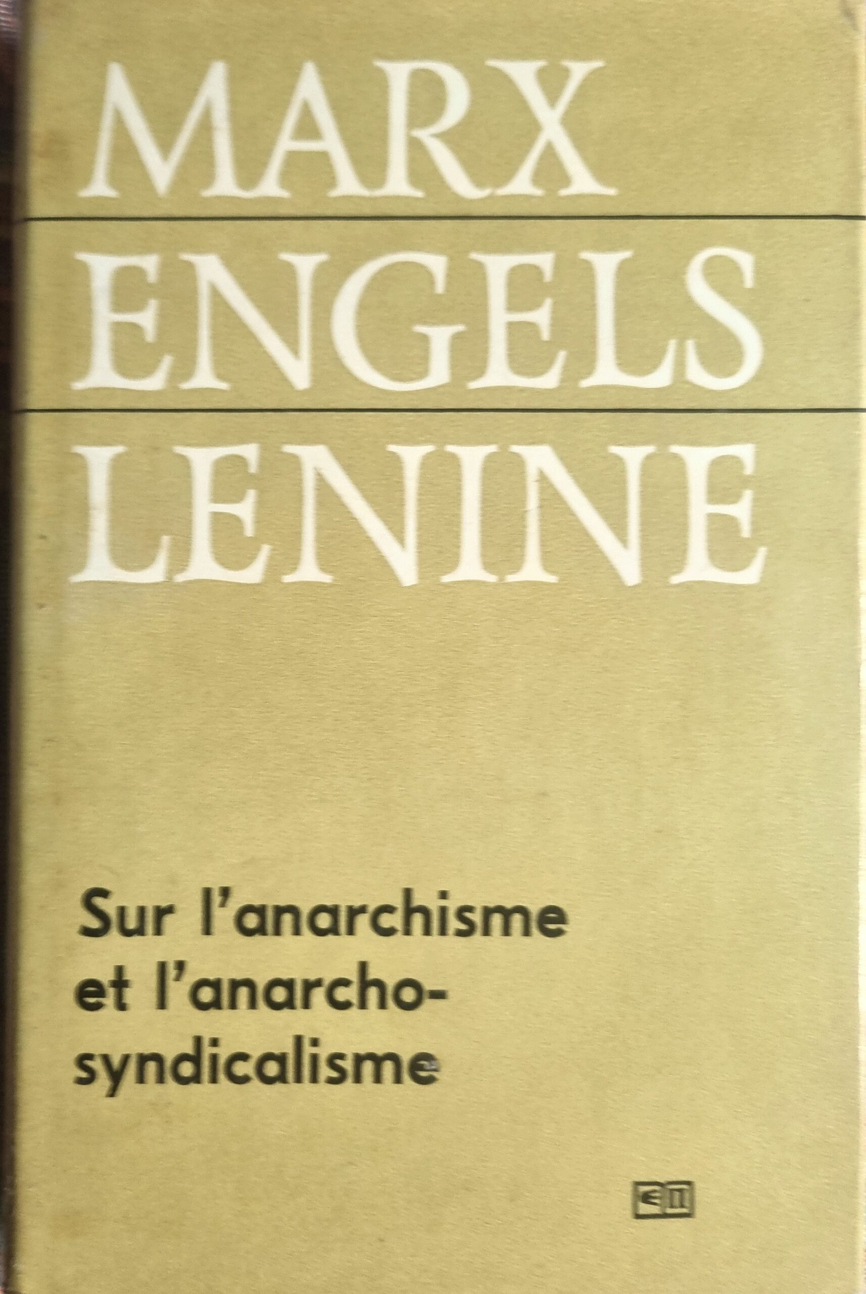 Sur l&rsquo;anarchisme et l&rsquo;anarcho-syndicalisme