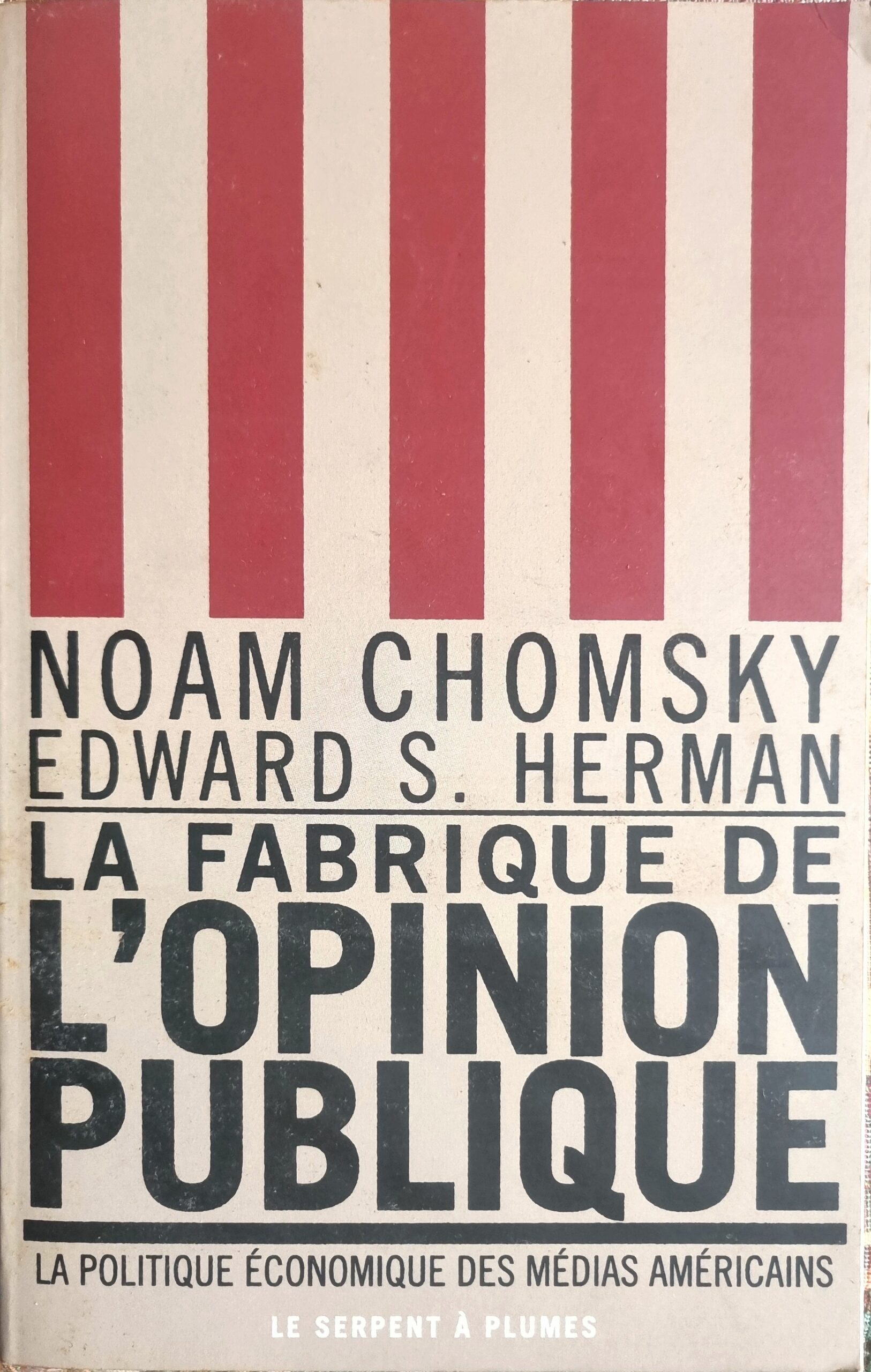 LA FABRIQUE DE L&rsquo;OPINION PUBLIQUE : LA POLITIQUE ÉCONOMIQUE DES MÉDIAS AMÉRICAINS