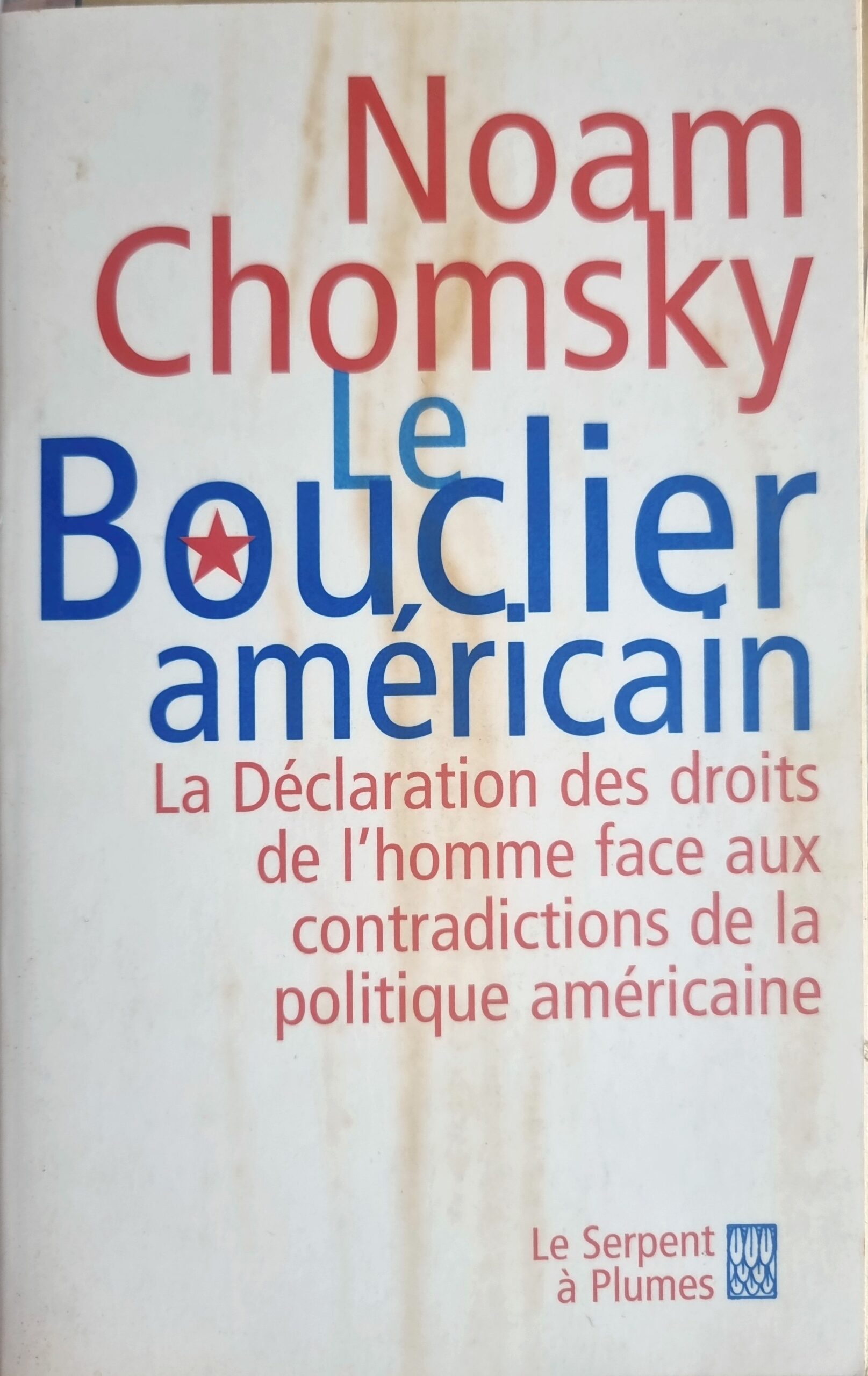 Le Bouclier américain : La Déclaration des droits de l&rsquo;homme face aux contradictions de la politique américaine