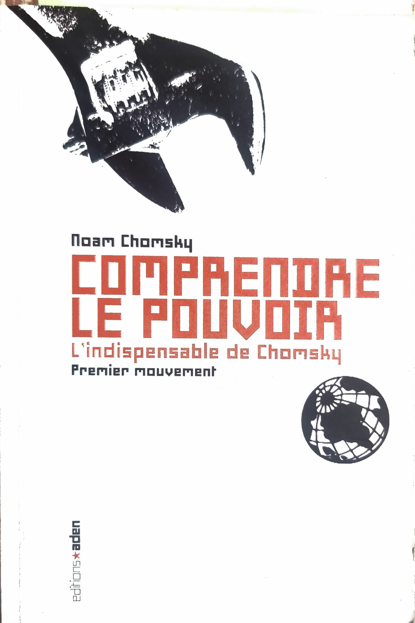 COMPRENDRE LE POUVOIR – L&rsquo;indispensable de Chomsky – Premier mouvement