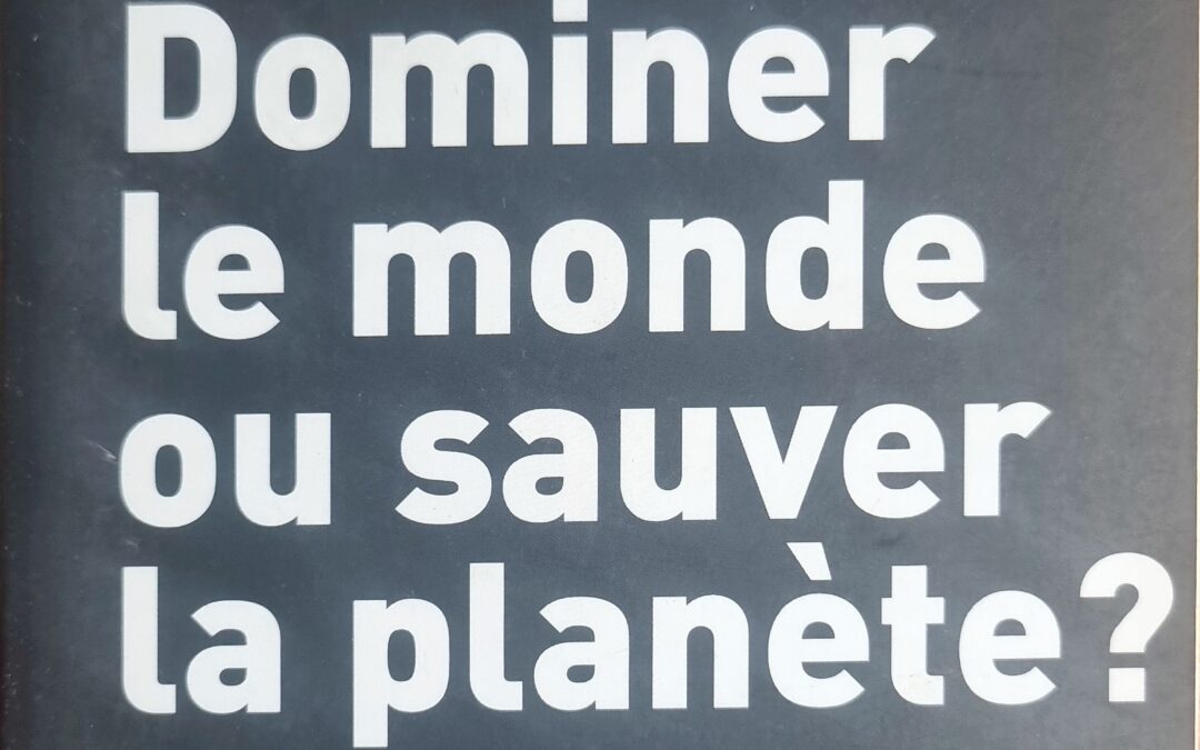 Dominer le monde ou sauver la planète? L&rsquo;Amérique en quête d&rsquo;hégémonie mondiale