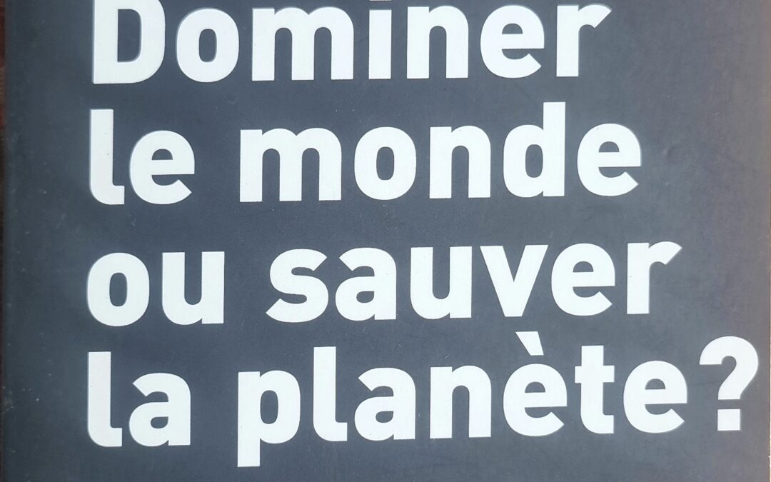 Dominer le monde ou sauver la planète? L&rsquo;Amérique en quête d&rsquo;hégémonie mondiale