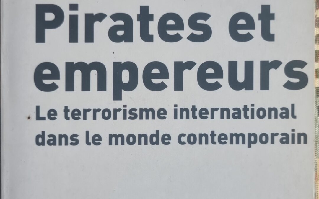Pirates et empereurs. Le terrorisme international dans le monde contemporain