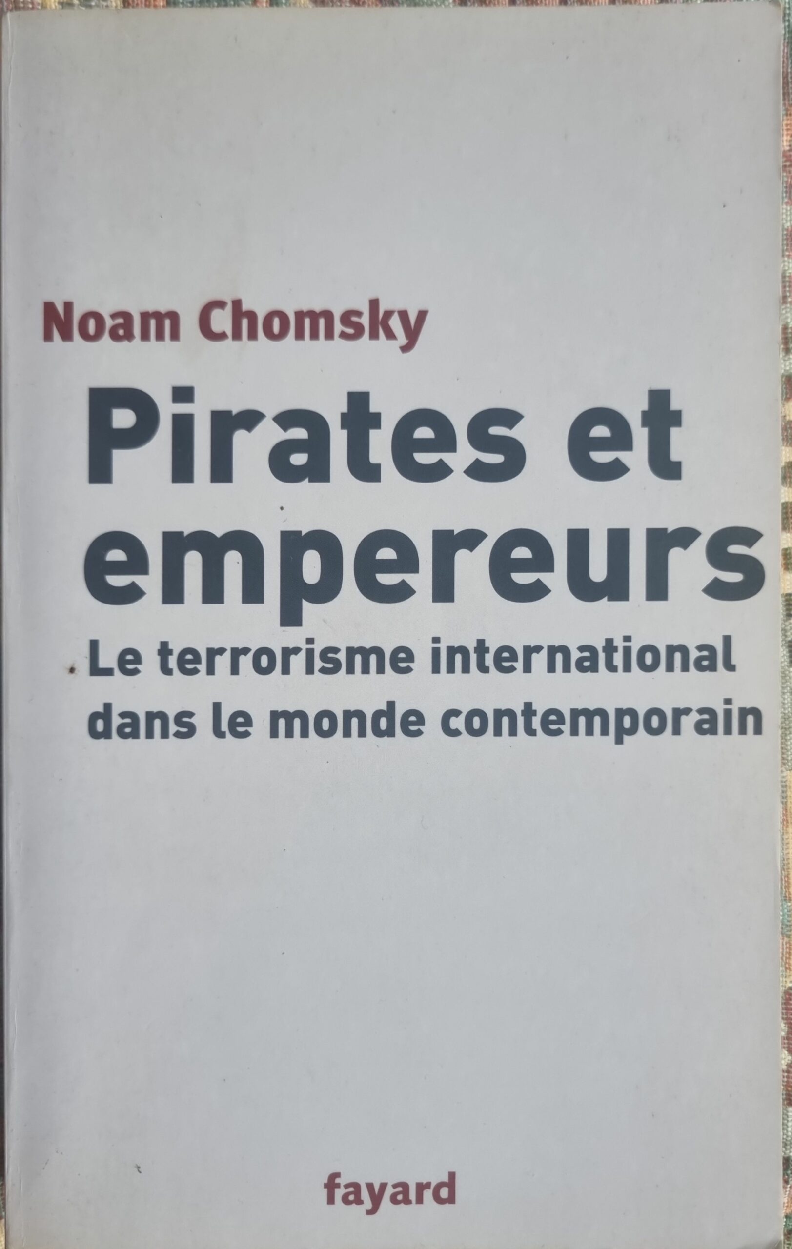 Pirates et empereurs. Le terrorisme international dans le monde contemporain