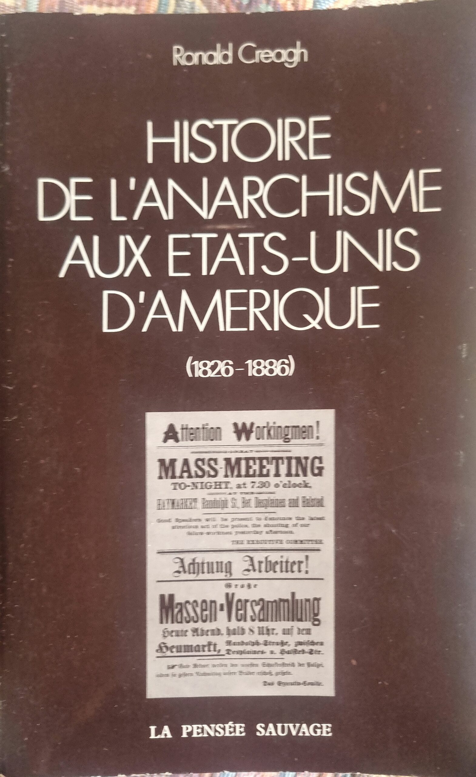 HISTOIRE DE L&rsquo;ANARCHISME AUX ETATS-UNIS D&rsquo;AMERIQUE (1826-1886)