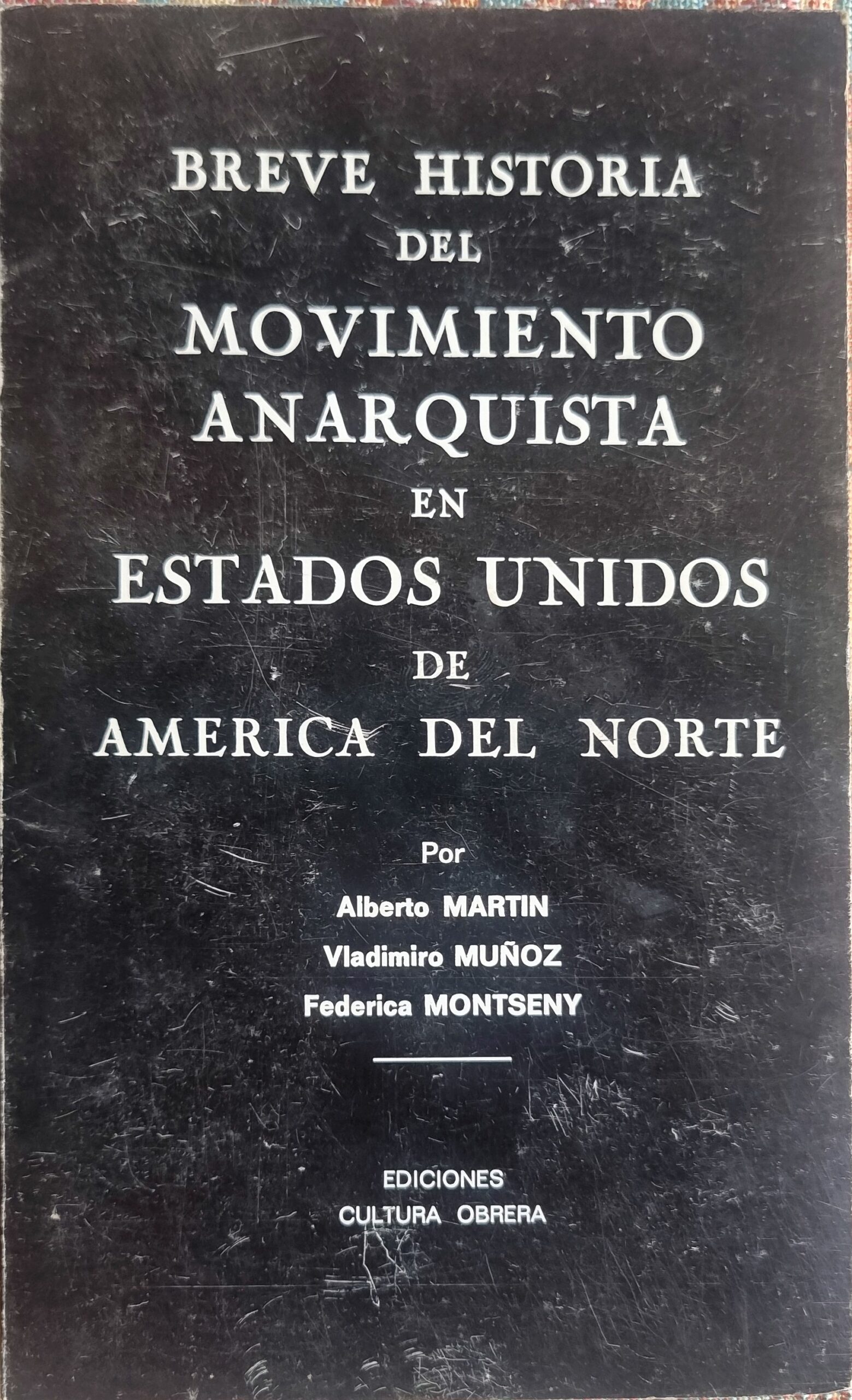 Breve historia del movimiento anarquista en Estados Unidos de América del Norte
