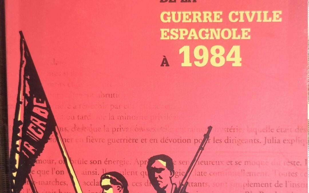George Orwell : De la Guerre Civile Espagnole à 1984