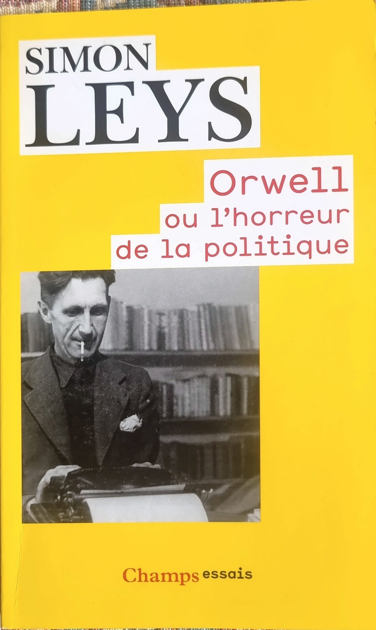 Orwell ou l&rsquo;horreur de la politique
