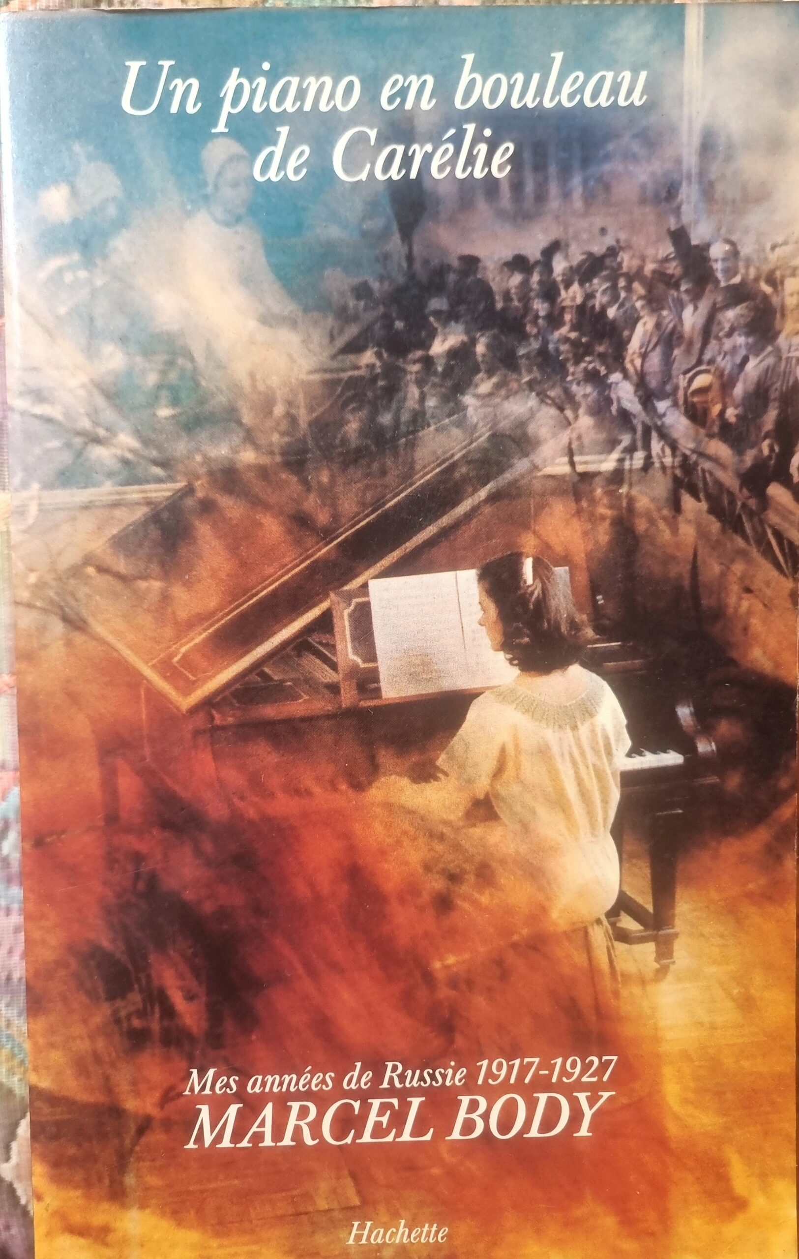 Un piano en bouleau de Carélie Mes années de Russie 1917-1927