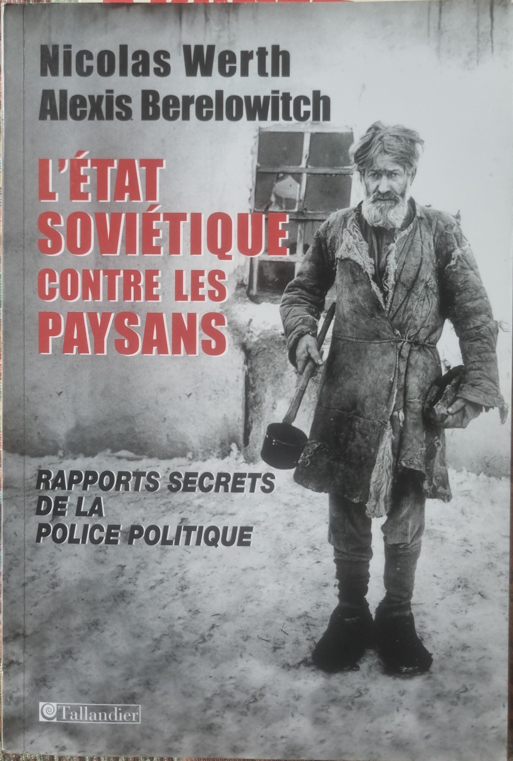 L&rsquo;ÉTAT SOVIÉTIQUE CONTRE LES PAYSANS: RAPPORTS SECRETS DE LA POLICE POLITIQUE