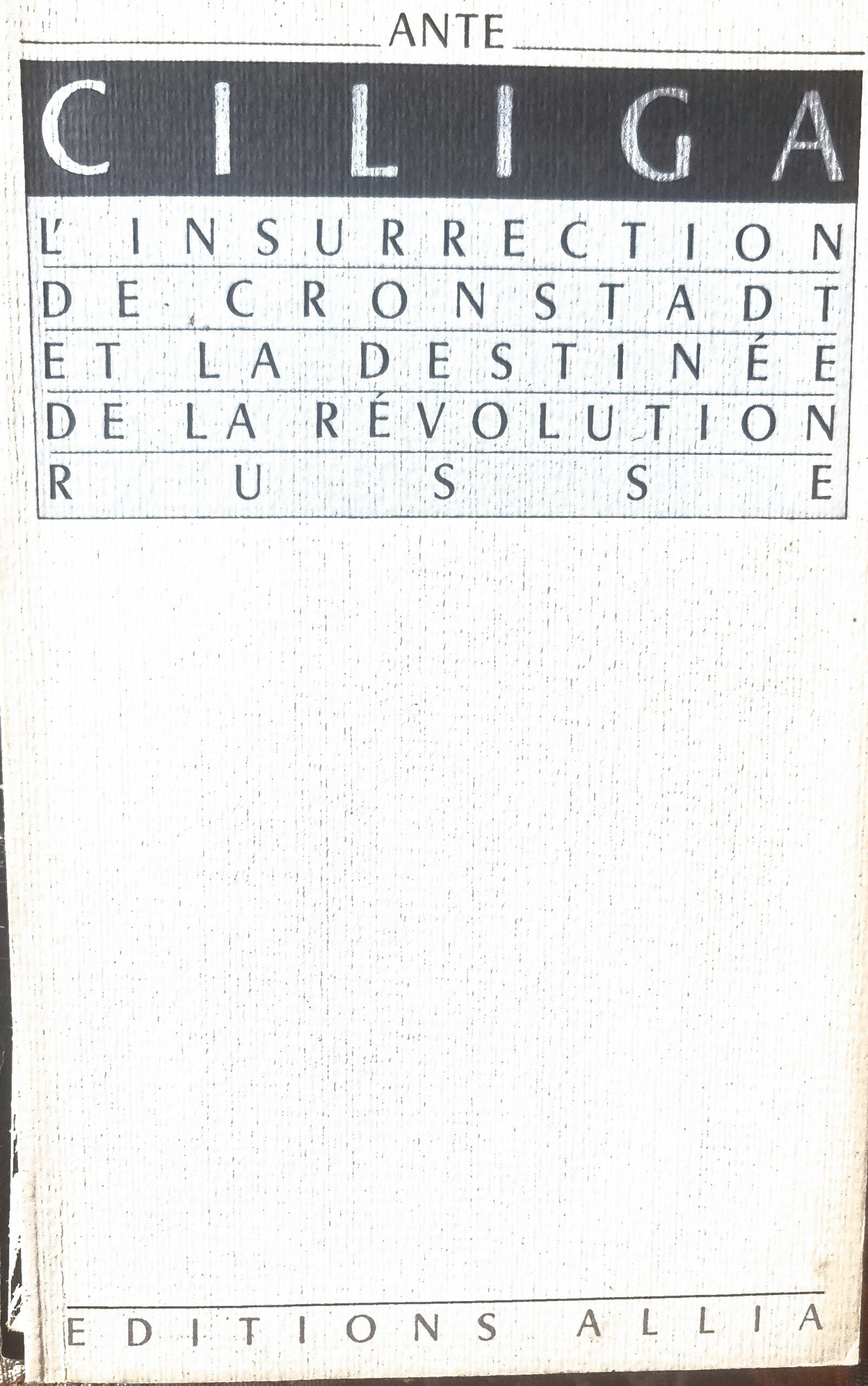 L&rsquo;INSURRECTION DE CRONSTADT ET LA DESTINÉE DE LA RÉVOLUTION RUSSE