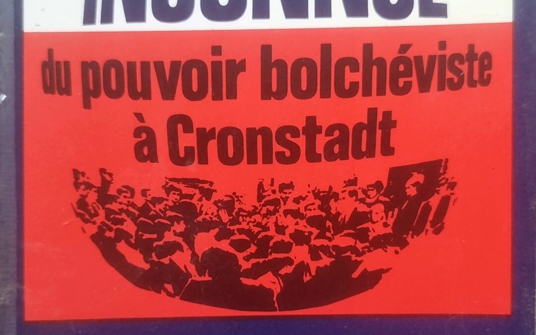 La Révolution Inconnue du pouvoir bolcheviste à Cronstadt
