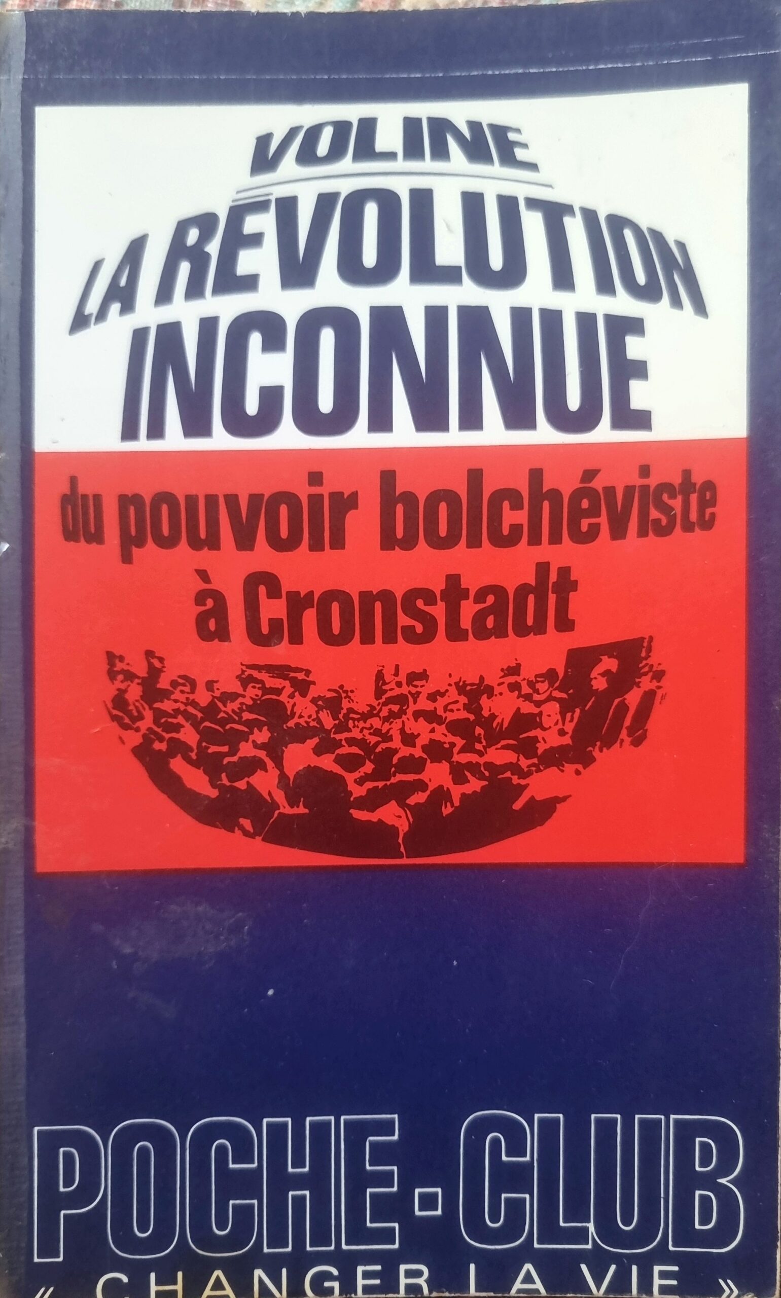 La Révolution Inconnue du pouvoir bolcheviste à Cronstadt