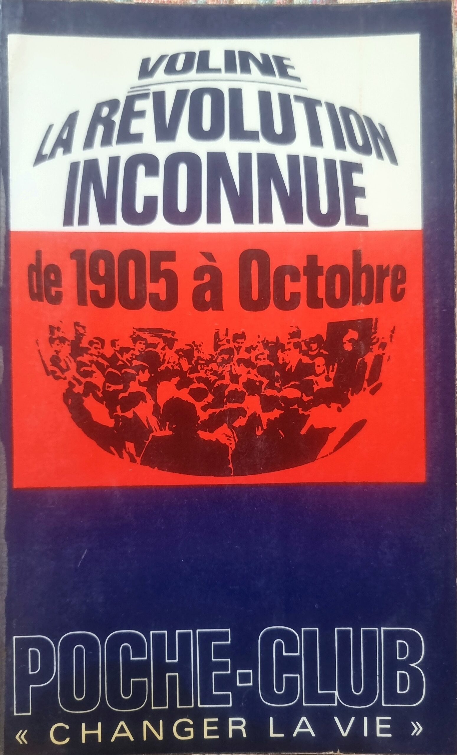 La Révolution Inconnue : de 1905 à Octobre