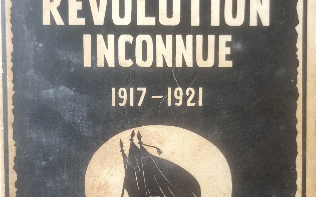 La Révolution Inconnue 1917-1921