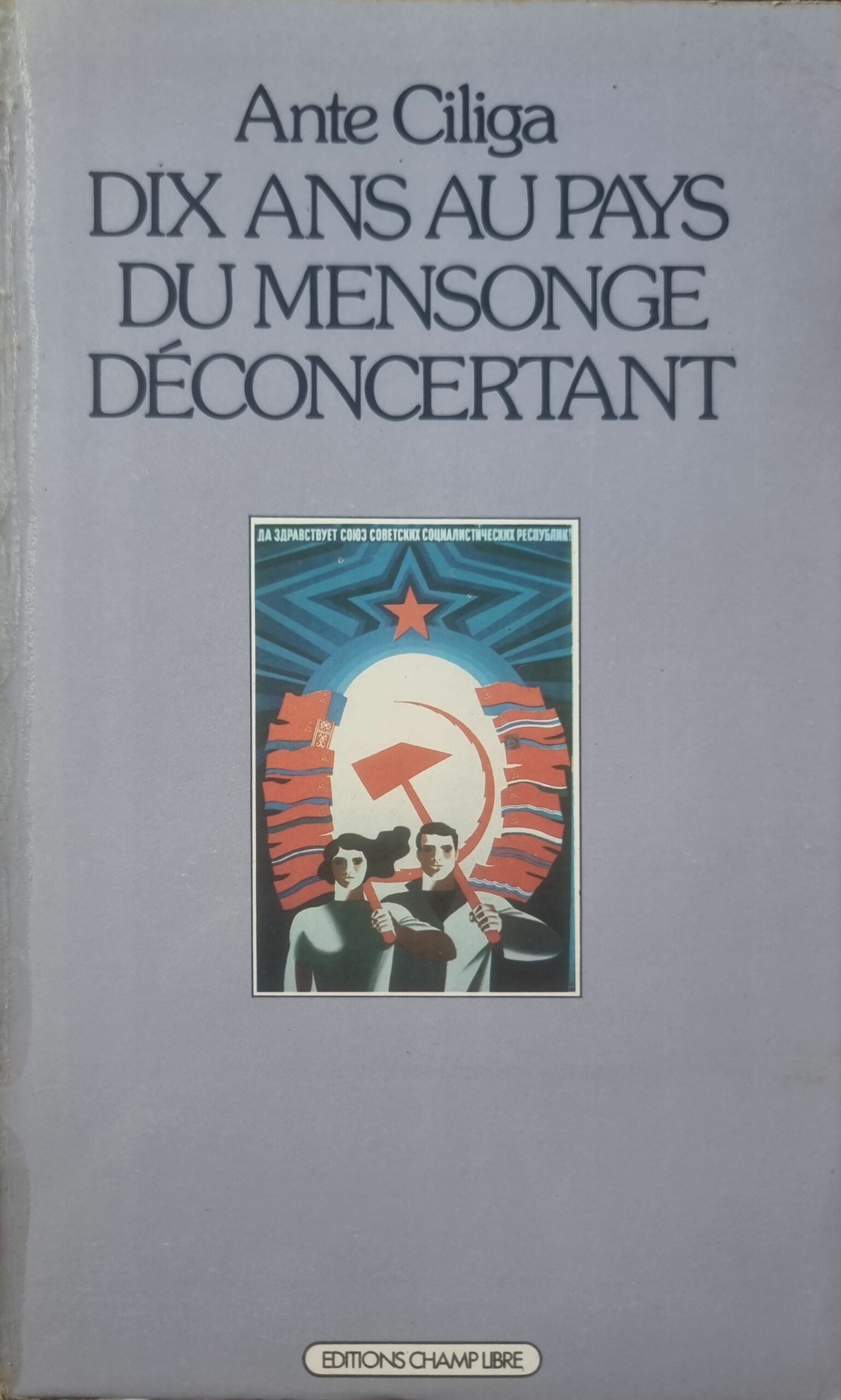 DIX ANS AU PAYS DU MENSONGE DÉCONCERTANT