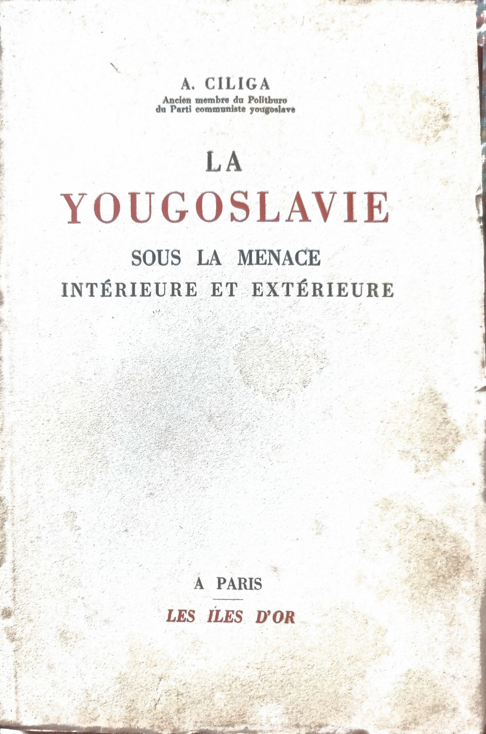 LA YOUGOSLAVIE SOUS LA MENACE INTÉRIEURE ET EXTÉRIEURE