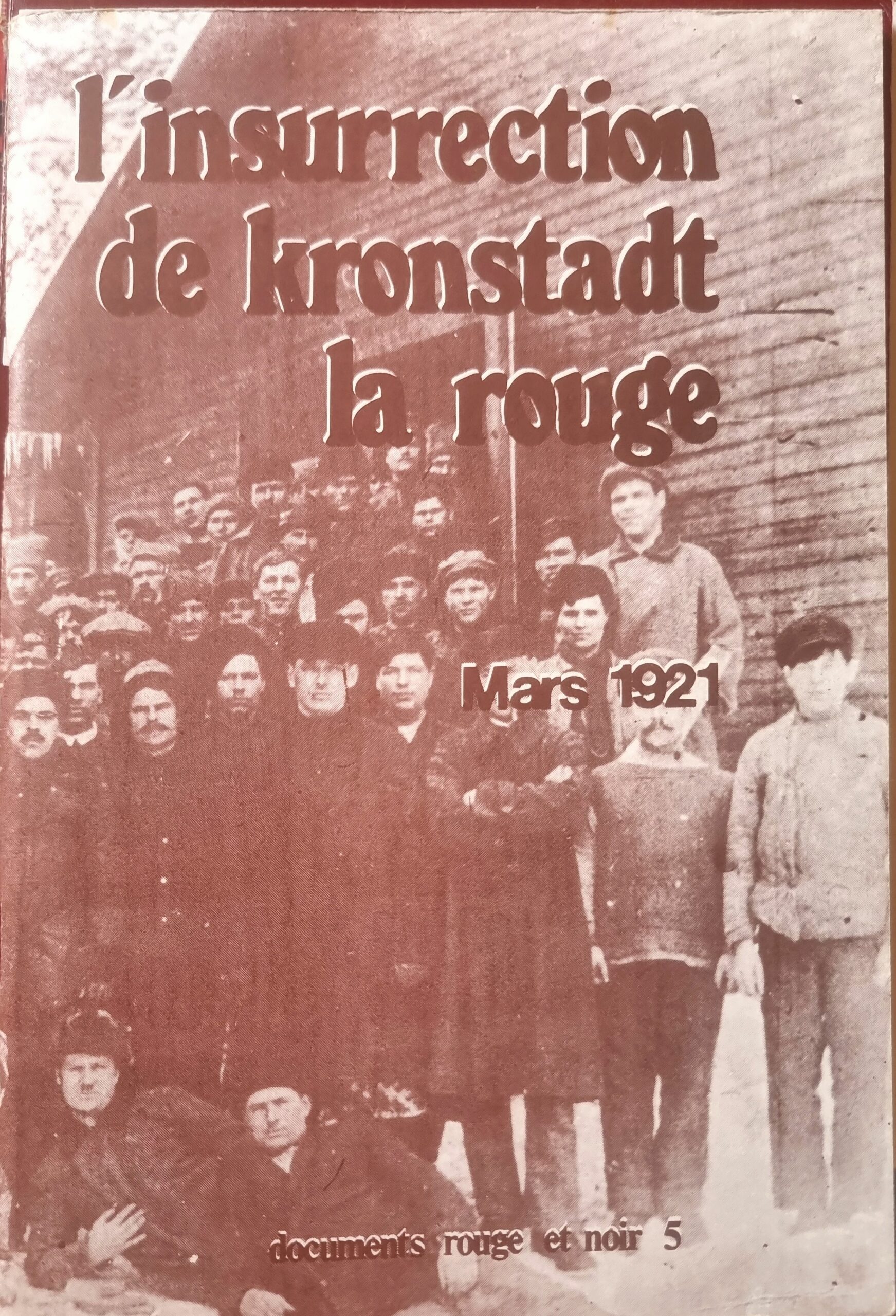 L&rsquo;insurrection de Kronstadt la rouge