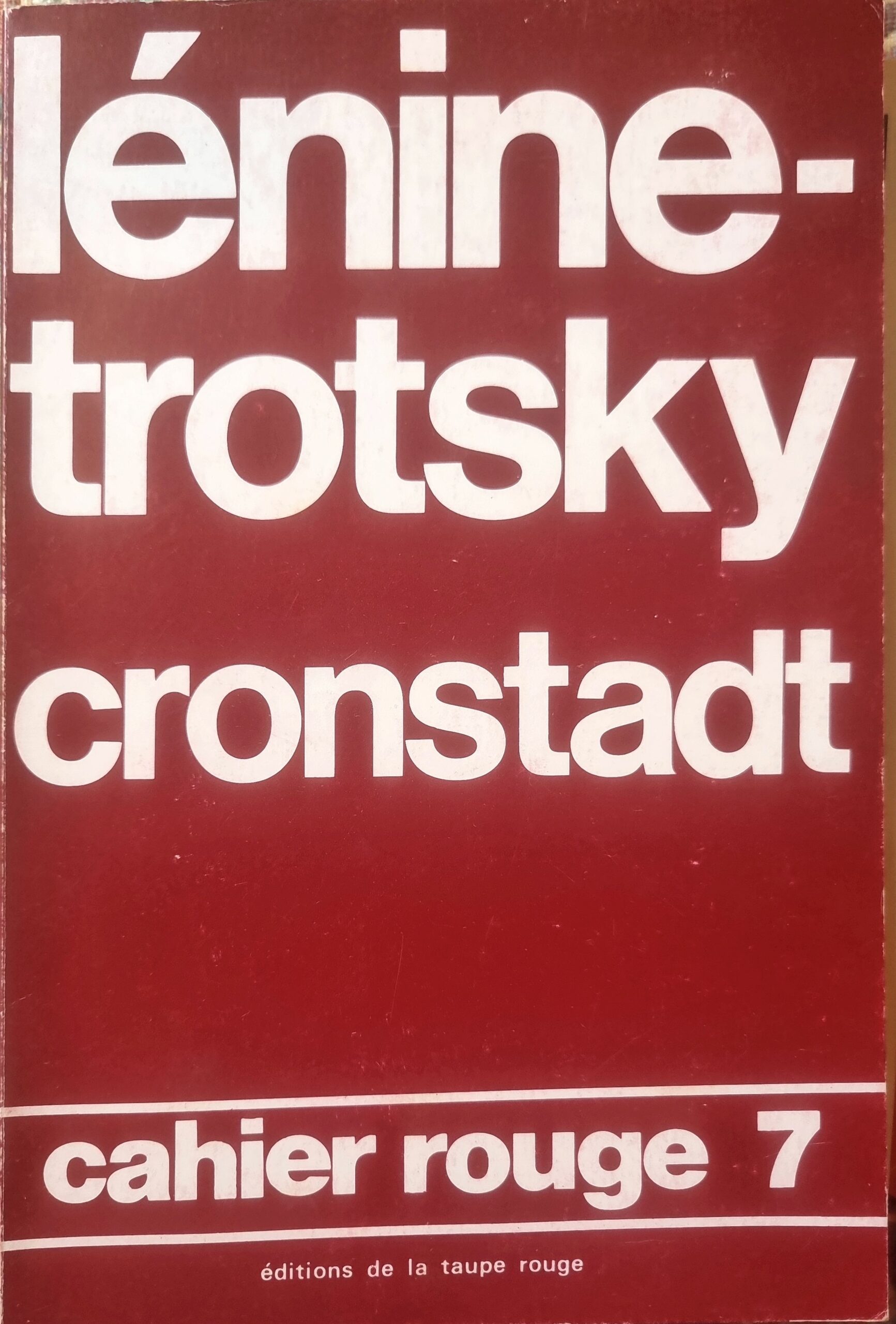 Lénine-Trotsky Cronstadt : Cahier Rouge 7