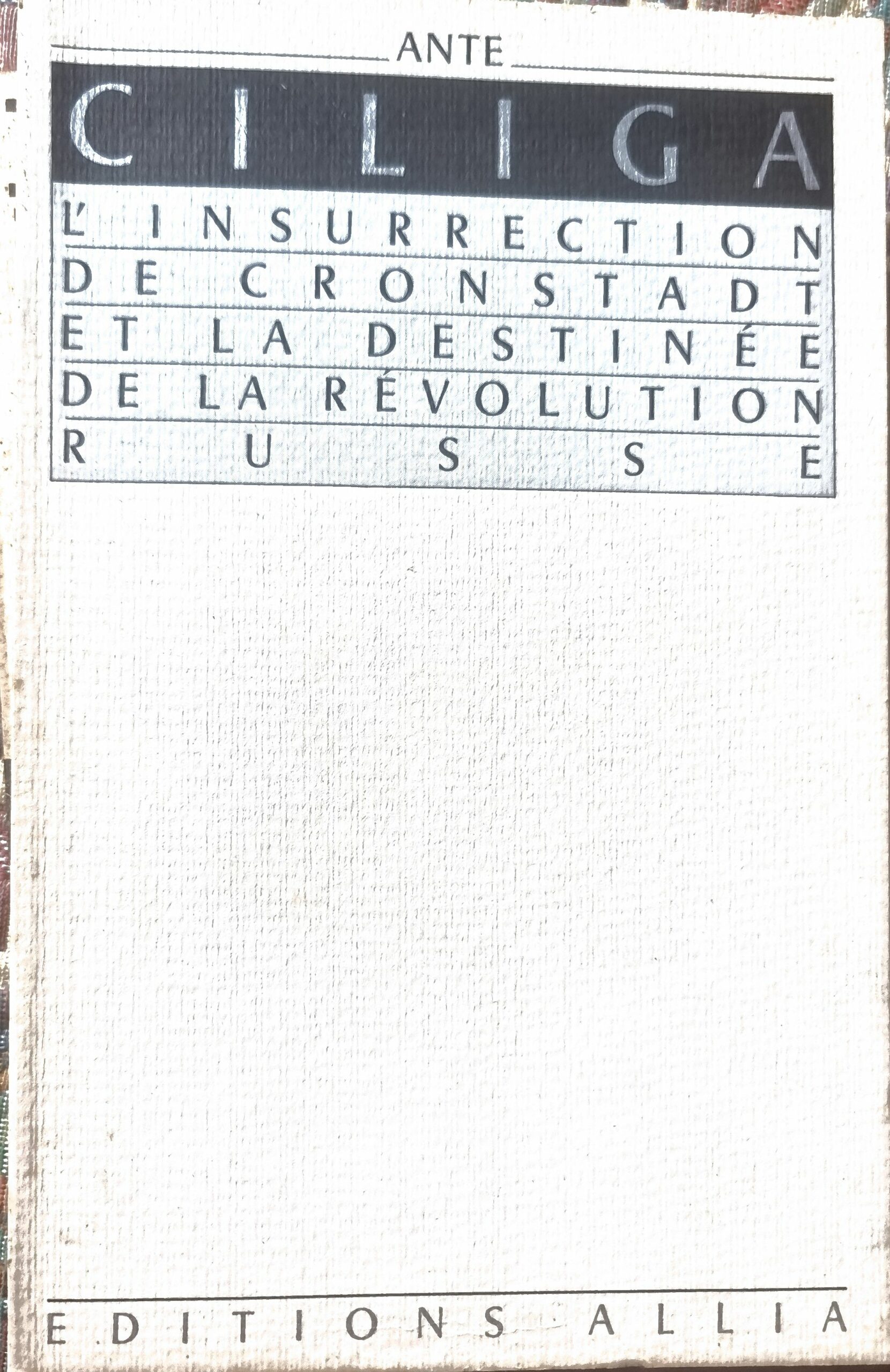 L&rsquo;Insurrection de Cronstadt et la destinée de la Révolution russe